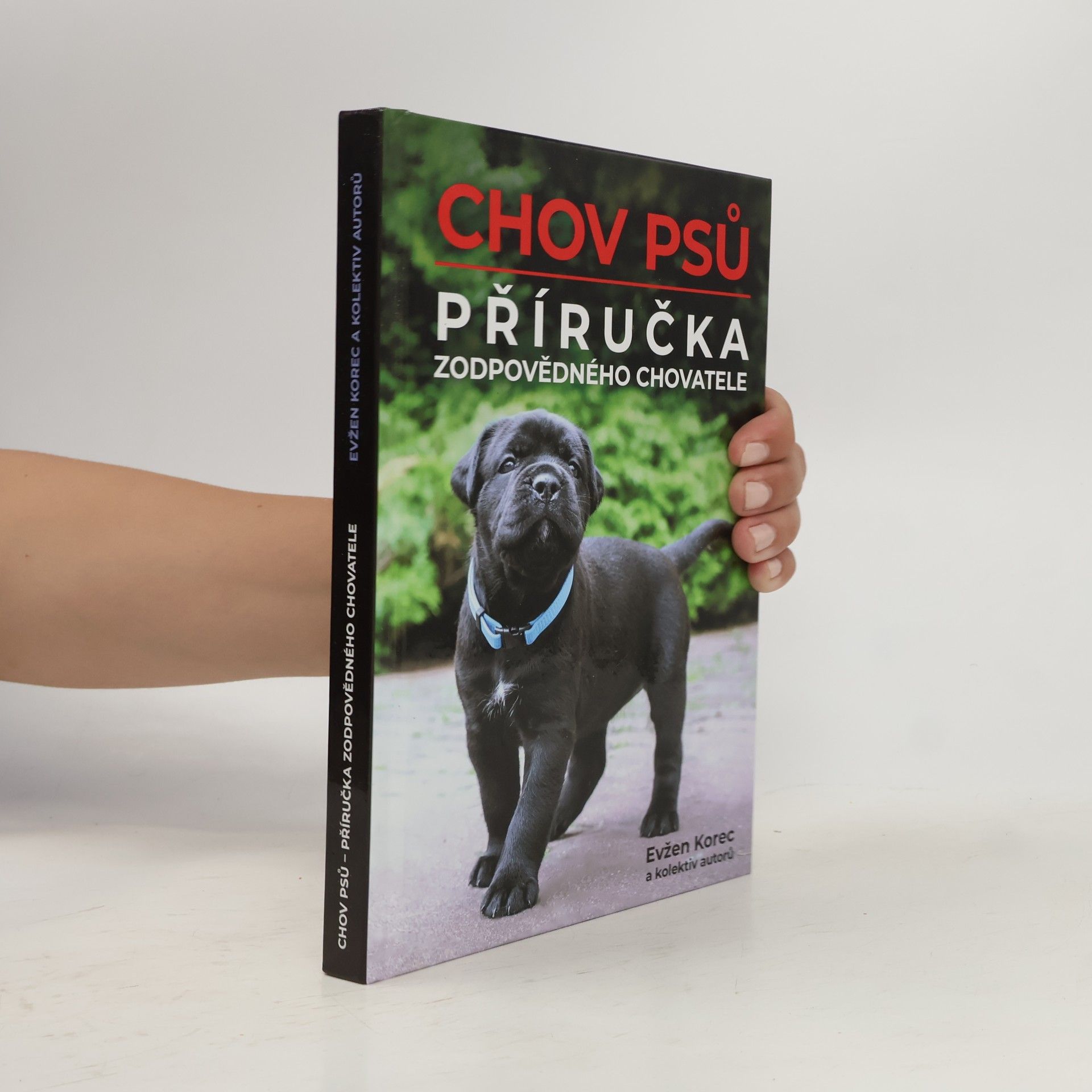Evžen Korec Chov psů : příručka zodpovědného chovatele