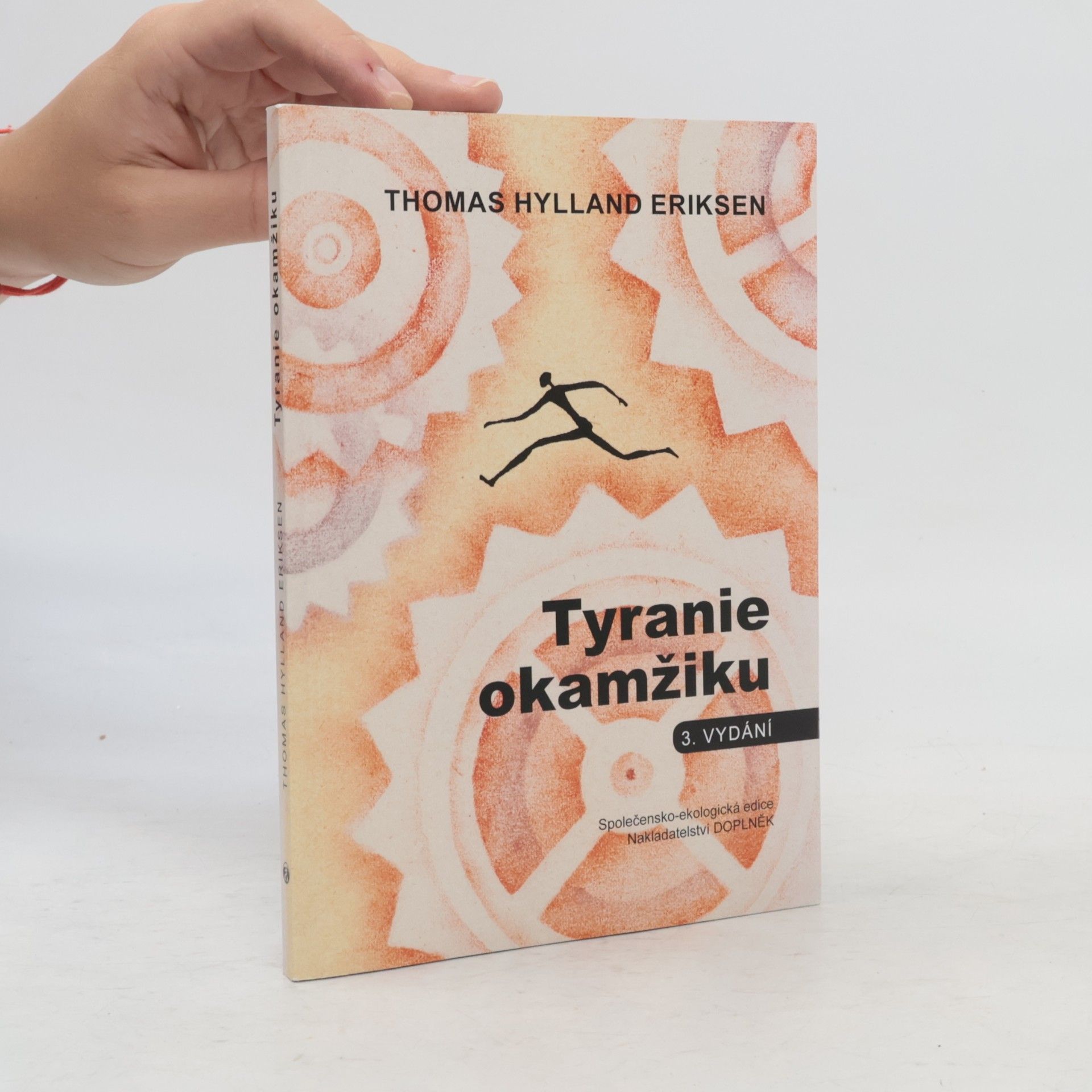 Thomas Hylland Eriksen Tyranie okamžiku