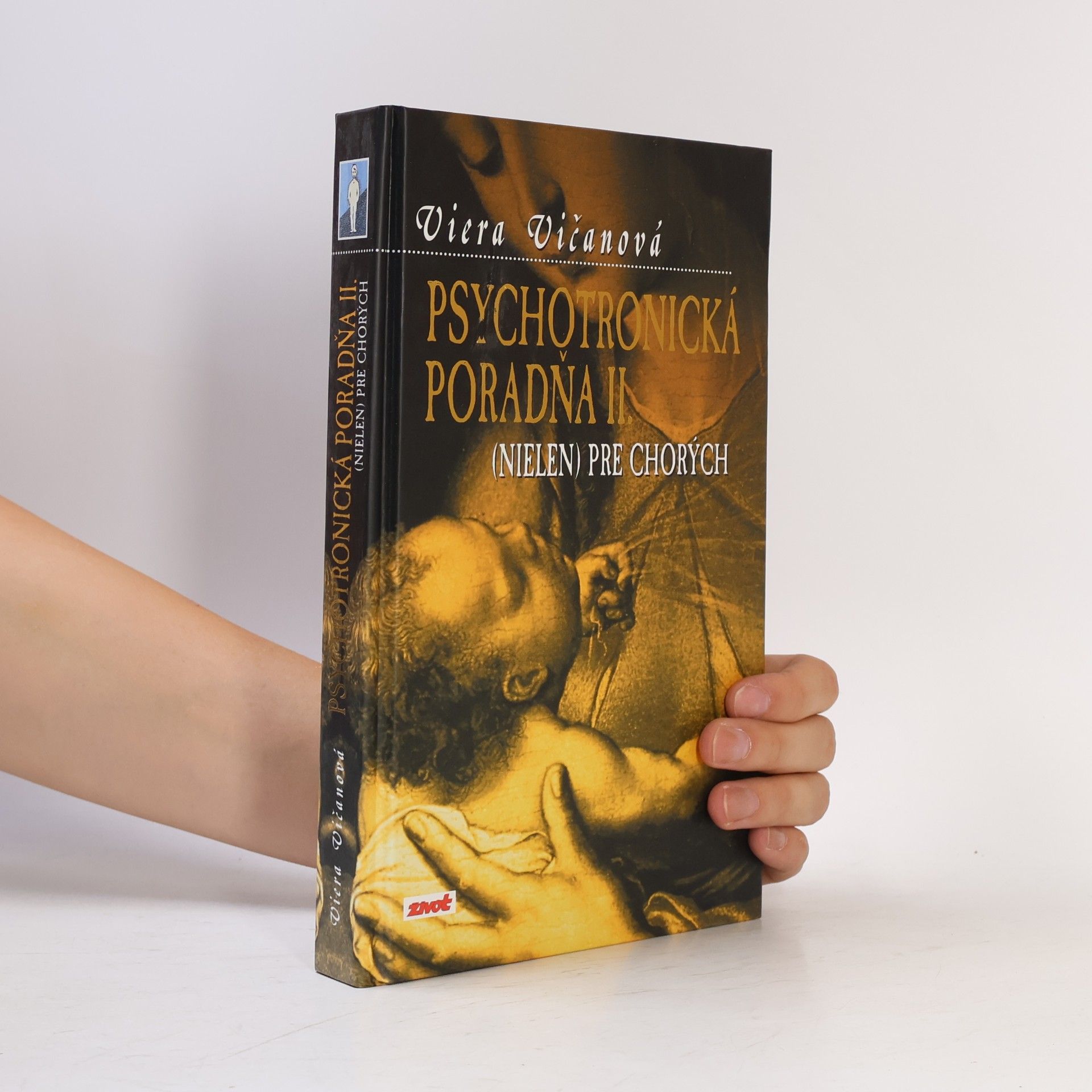 Viera Vičanová Psychotronická poradňa (nielen) pre chorých II.