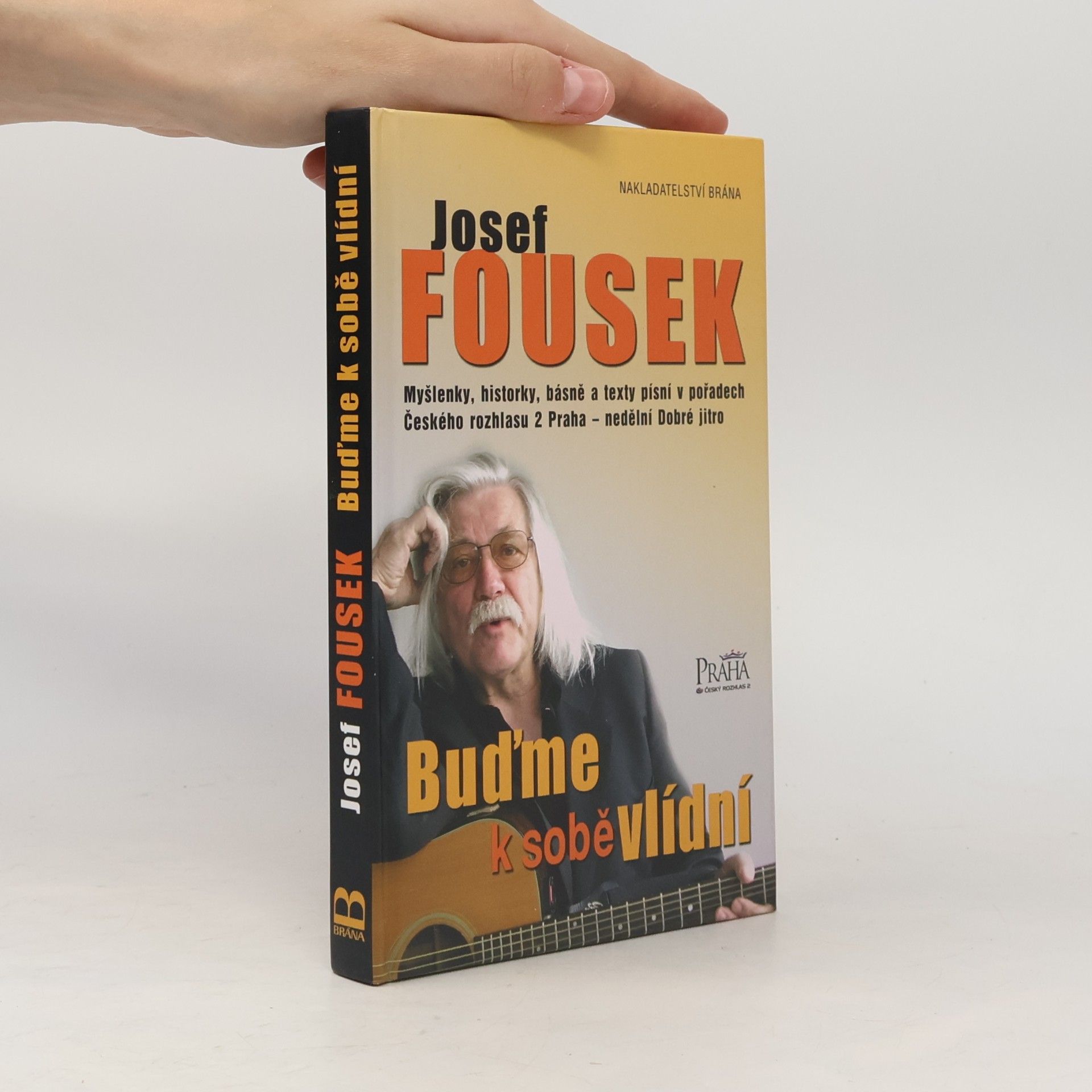 Josef Fousek Buďme k sobě vlídní