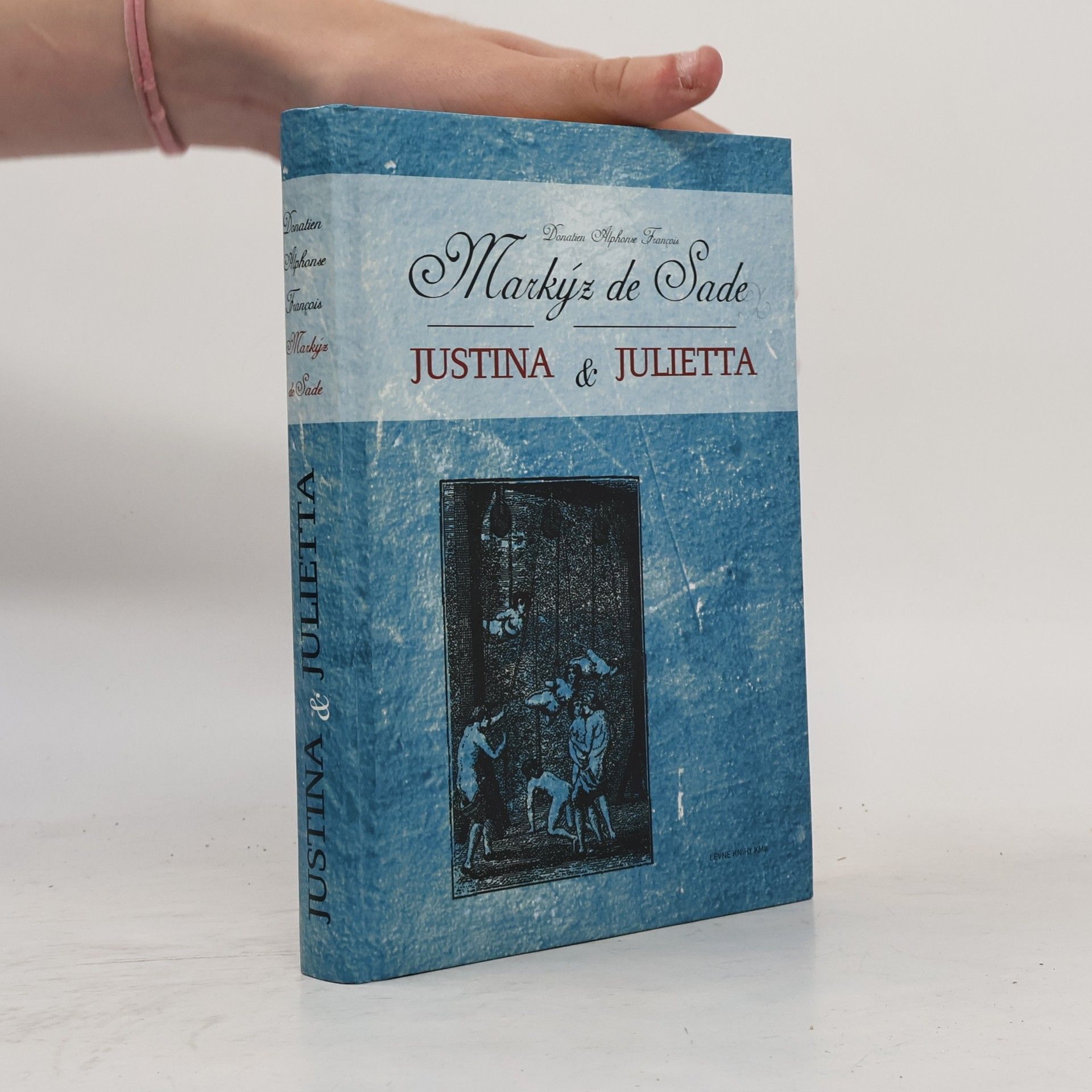 Donatien Alphonse François marquis de Sade Justina & Julietta