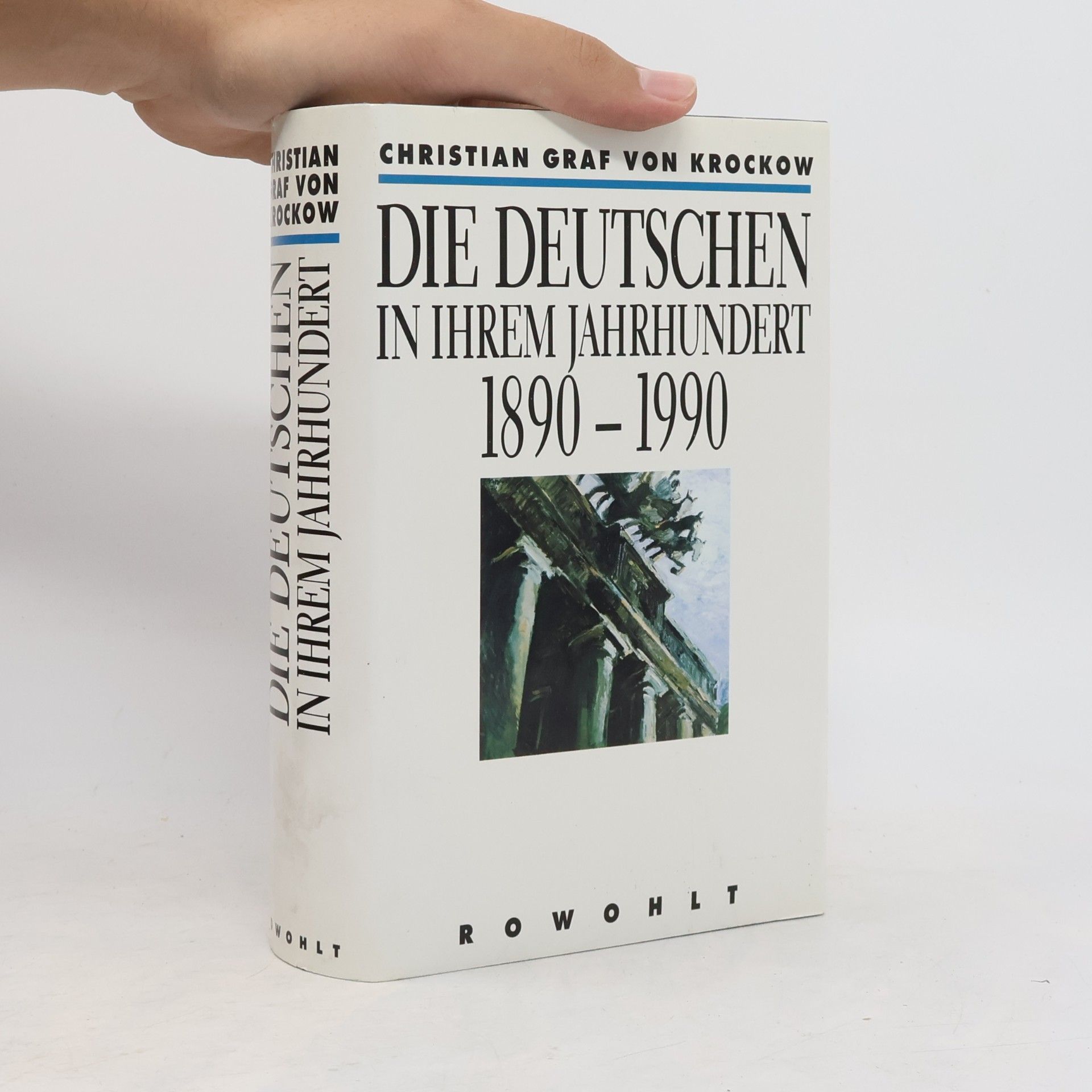 Christian Graf von Krockow Die Deutschen in ihrem Jahrhundert 1890-1990