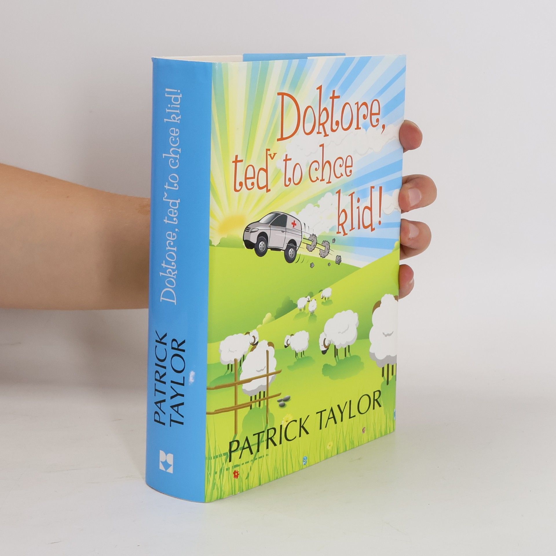 Patrick Taylor Doktore, teď to chce klid!