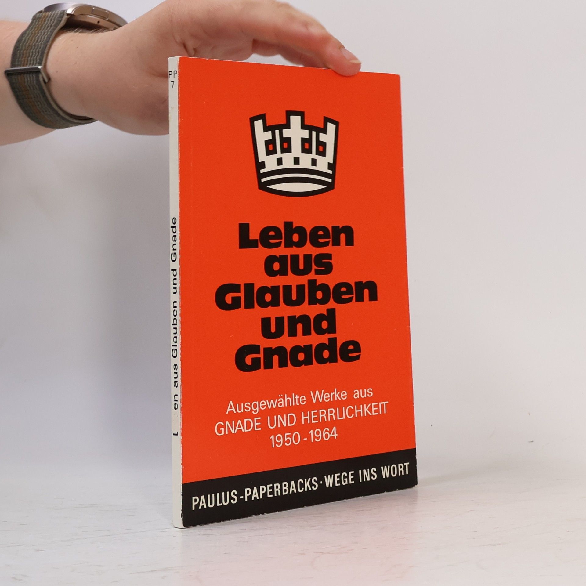 Adolf Heller Paulus-Paperbacks - 7: Leben aus Glauben und Gnade