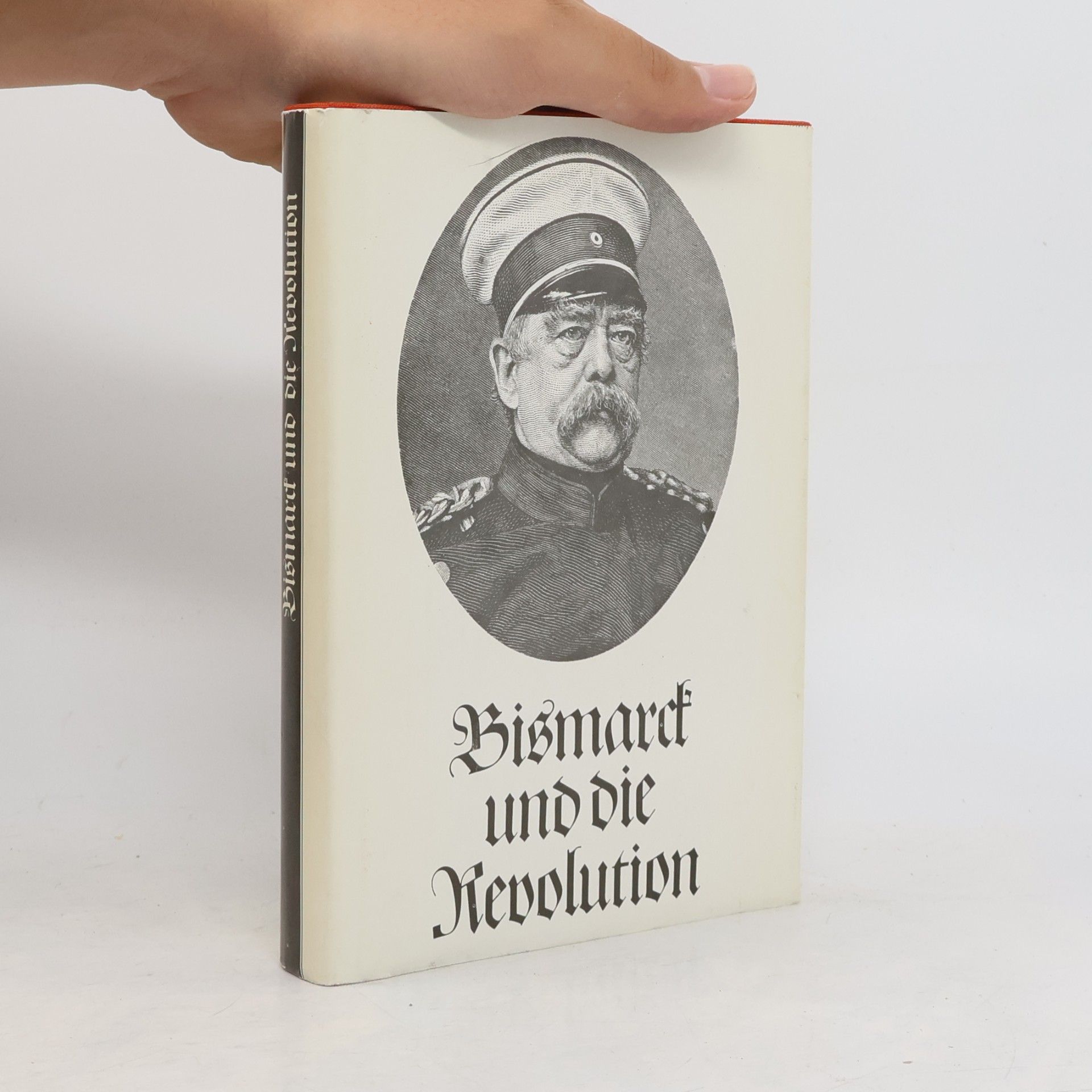 Gustav Seeber Bismarck und die Revolution