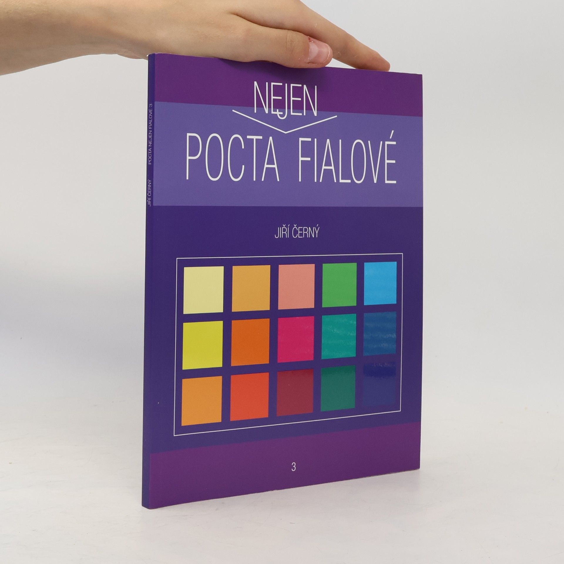 Jiří Černý Pocta nejen fialové. Jak se radovat z barev