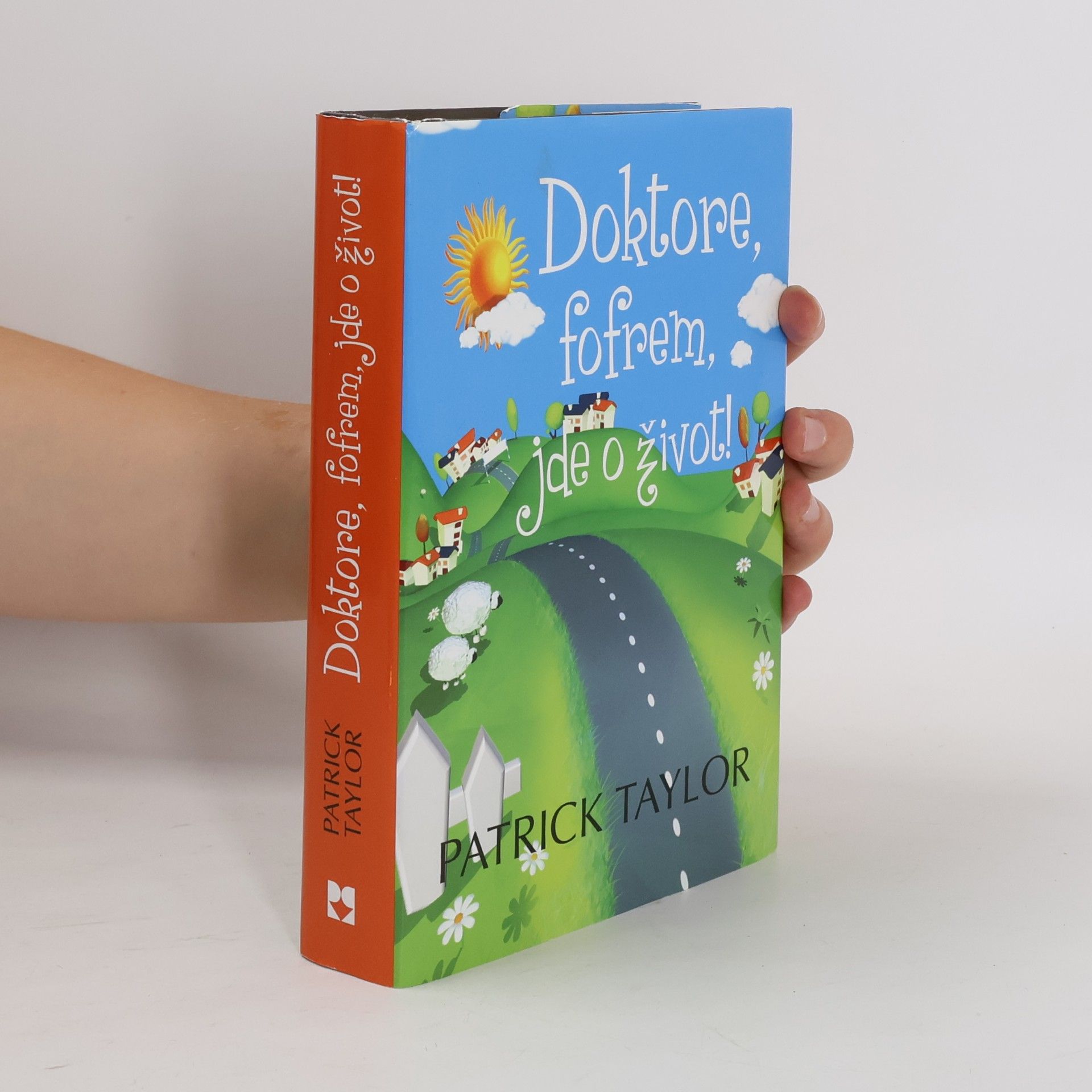 Patrick Taylor Doktore, fofrem, jde o život!