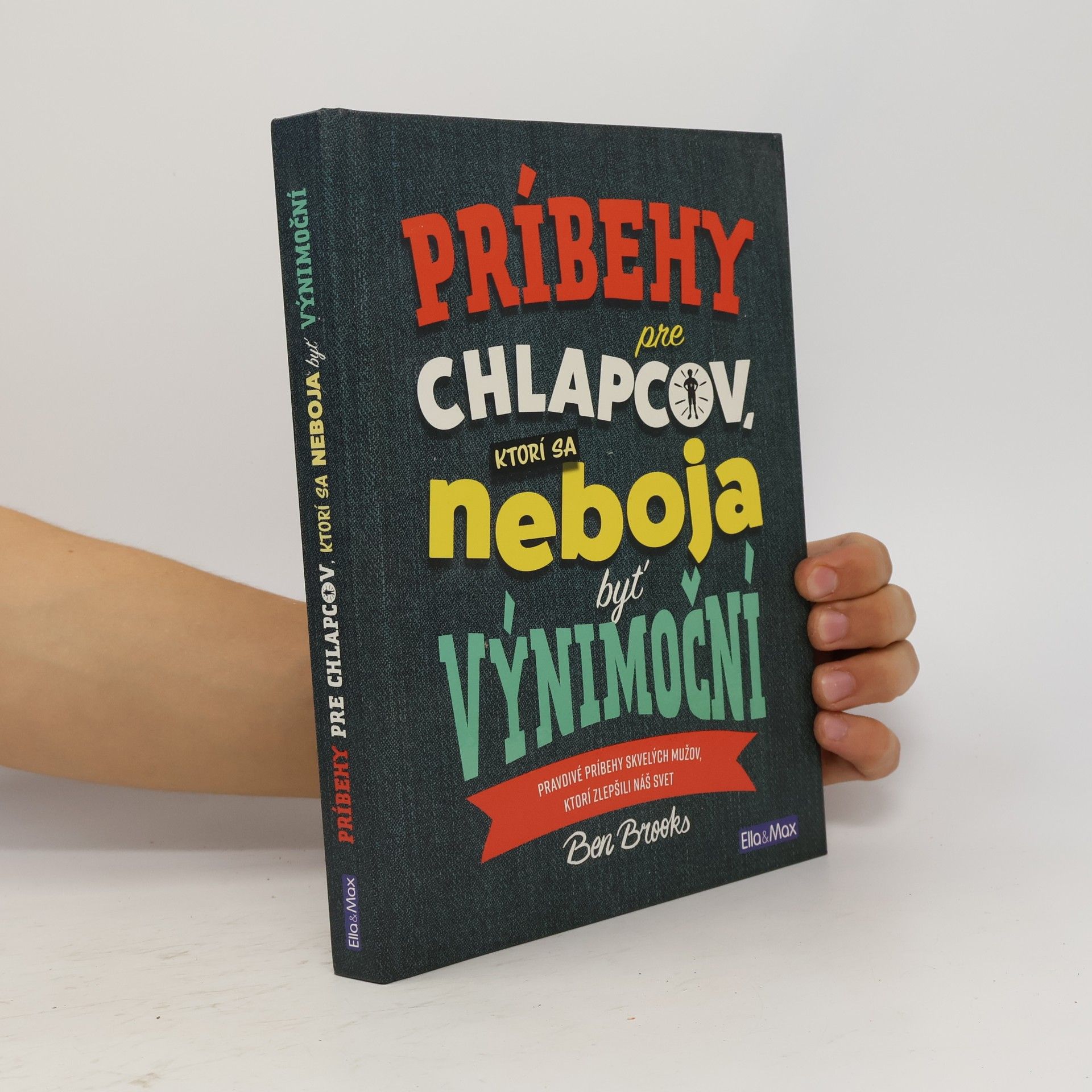 Ben Brooks Príbehy pre chlapcov, ktorí sa neboja byť výnimoční