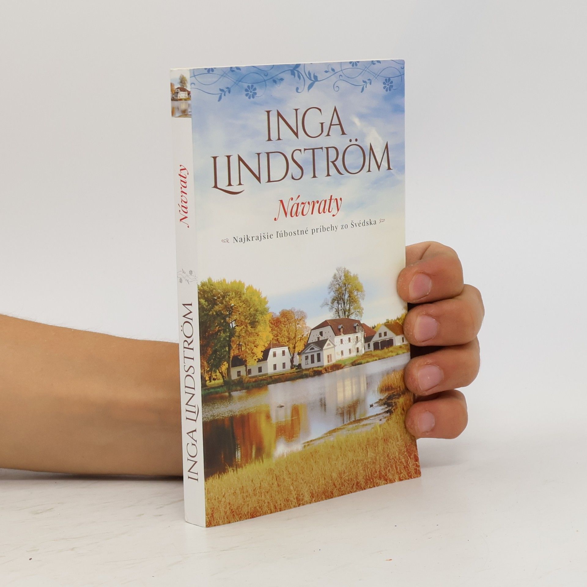 Inga Lindström Návraty - najkrajšie ľúbostné príbehy zo Švédska