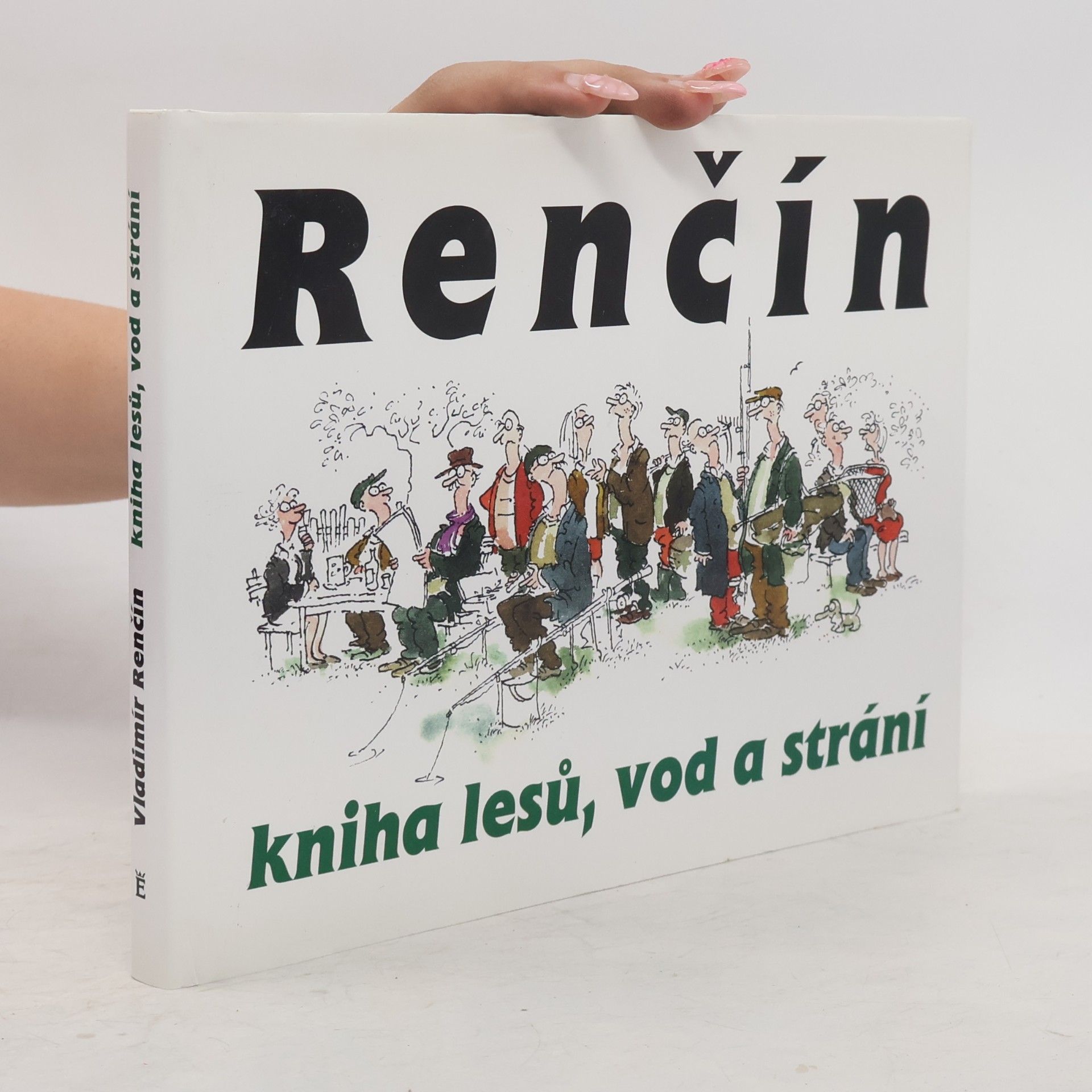Vladimír Renčín Kniha lesů, vod a strání