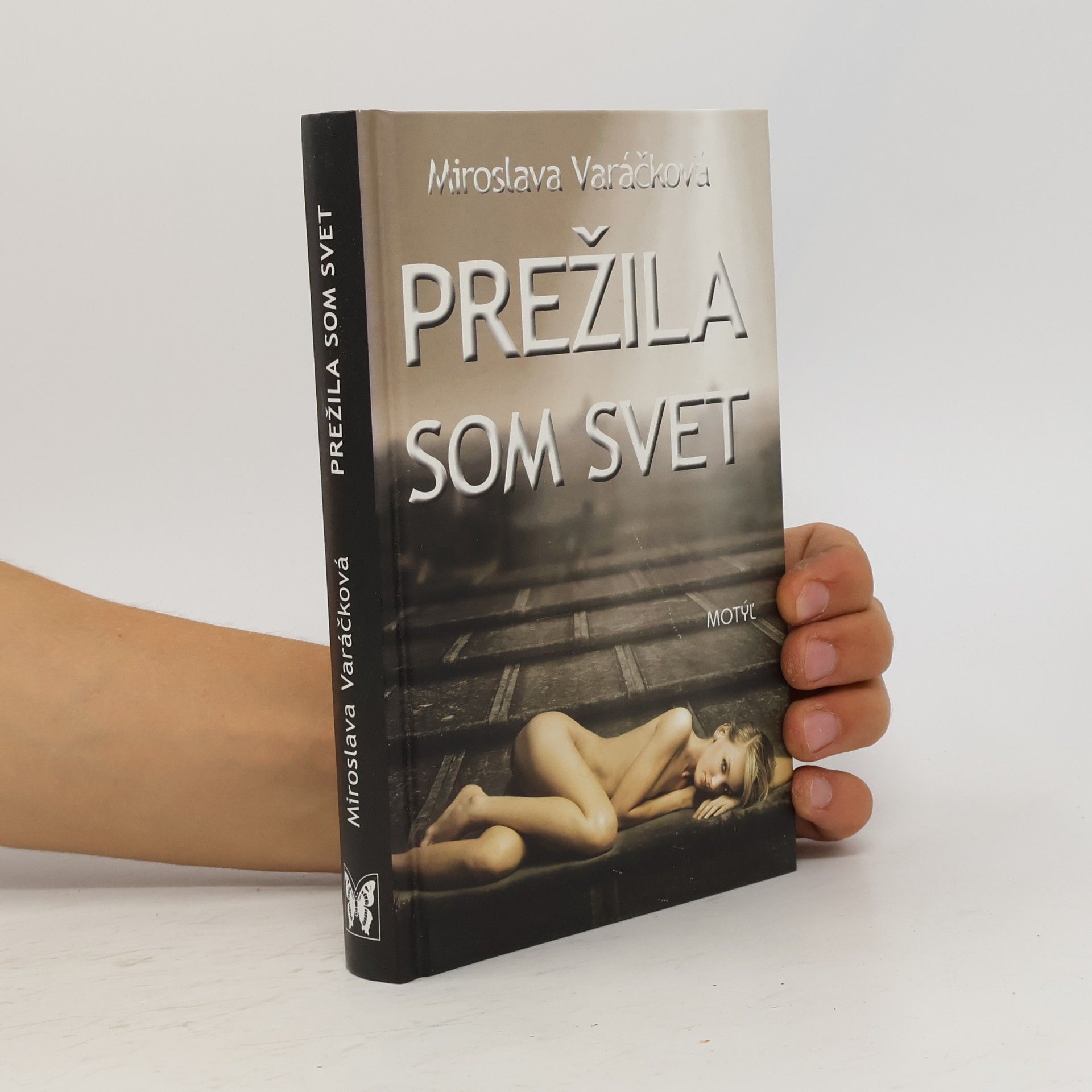 Miroslava Varáčková Prežila som svet