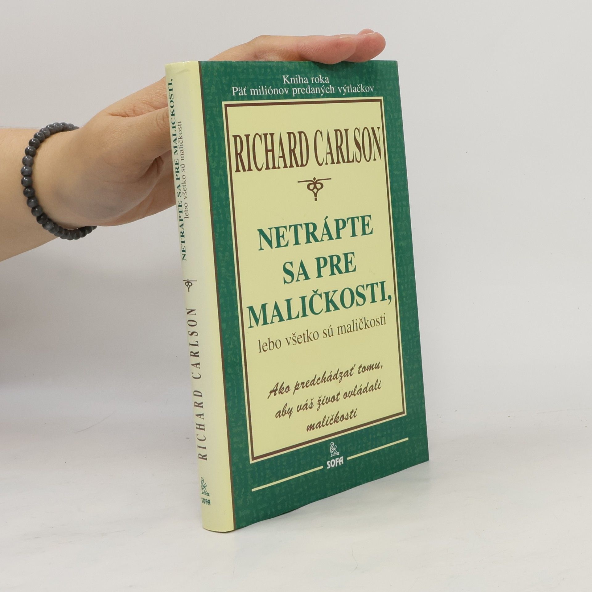 Netrápte sa pre maličkosti, lebo všetko sú maličkosti