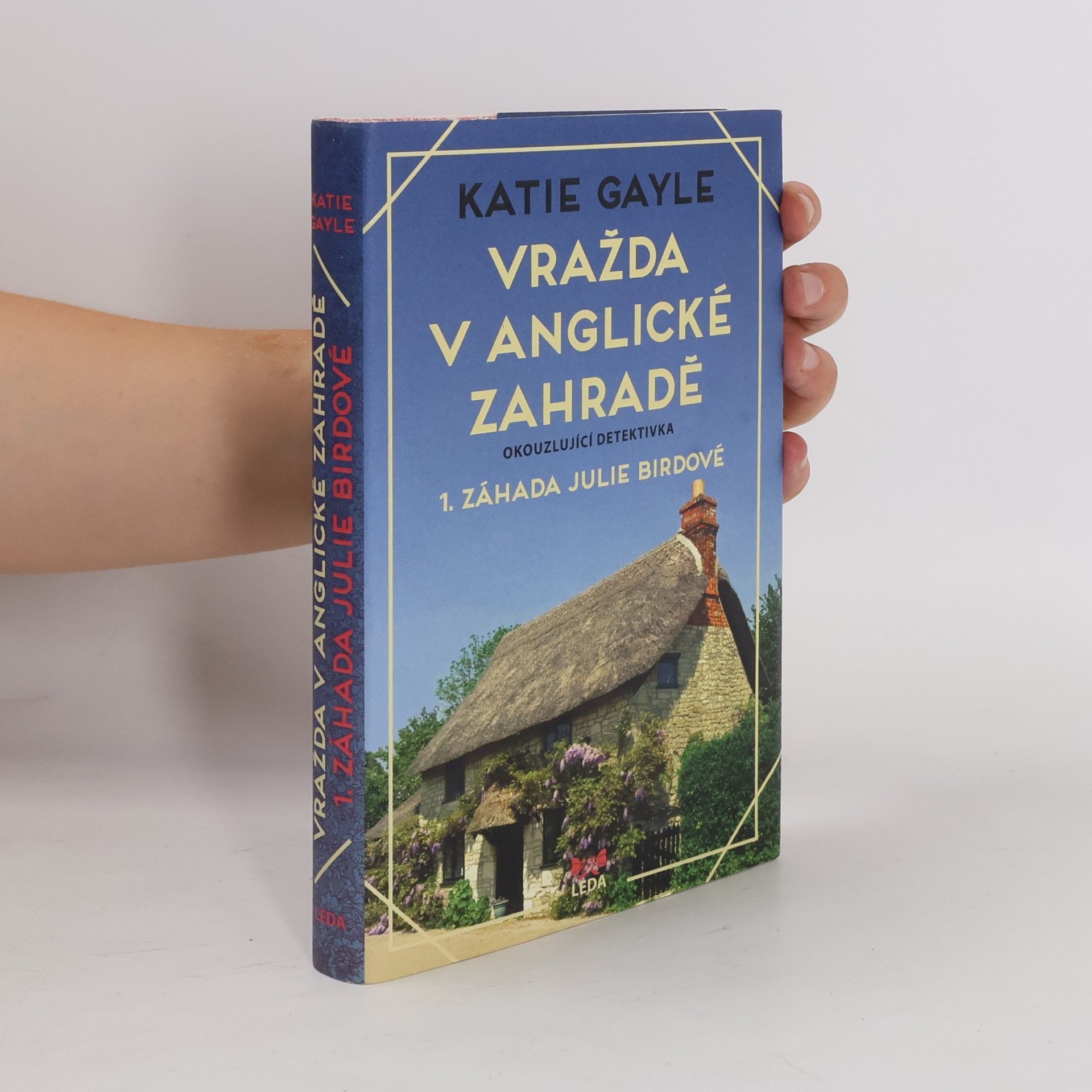 Katie Gayle Vražda v anglické zahradě 1. Záhada Julie Birdové