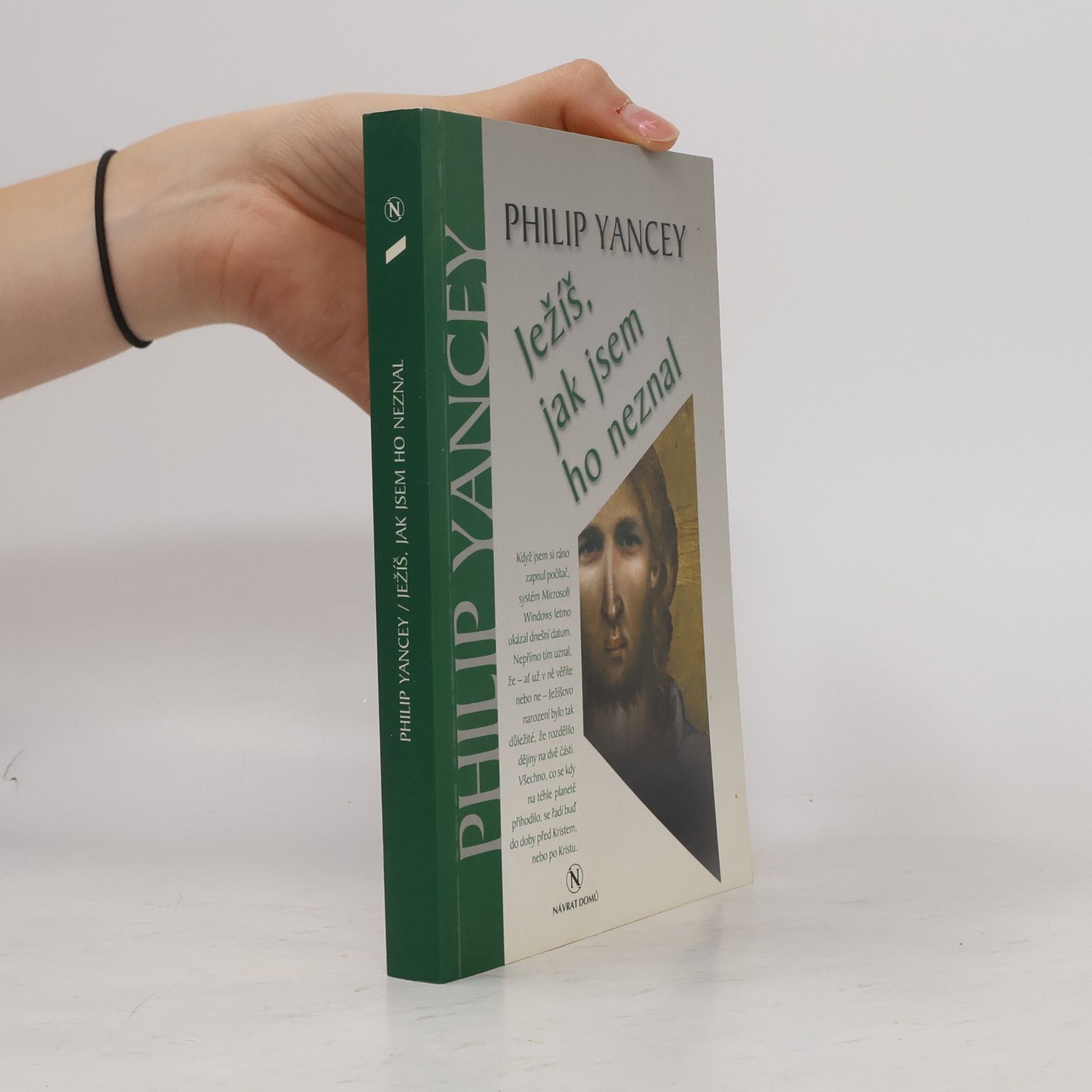 Philip D. Yancey Ježíš, jak jsem ho neznal