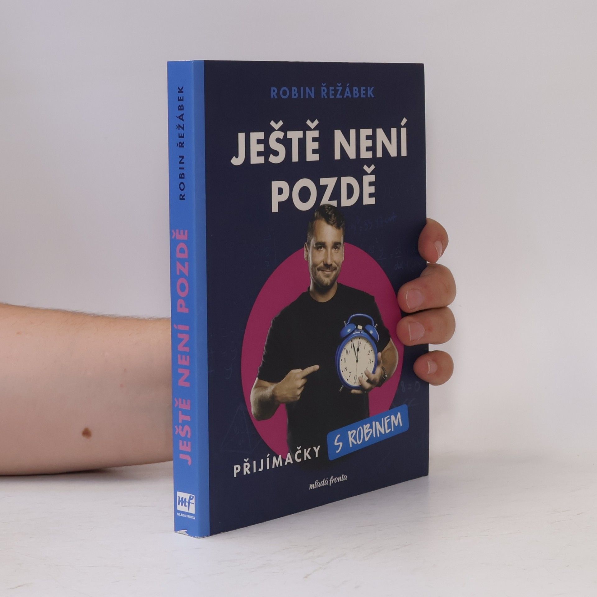 Robin Řežábek Ještě není pozdě. Přijímačky s Robinem