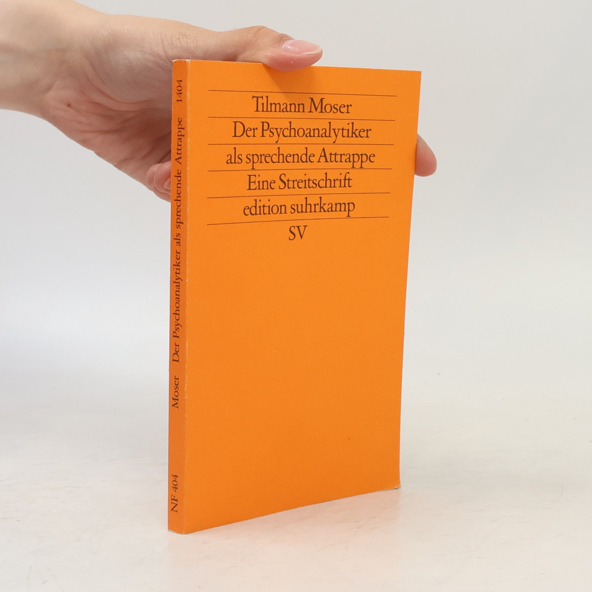 Tilmann Moser Der Psychoanalytiker als sprechende Attrappe