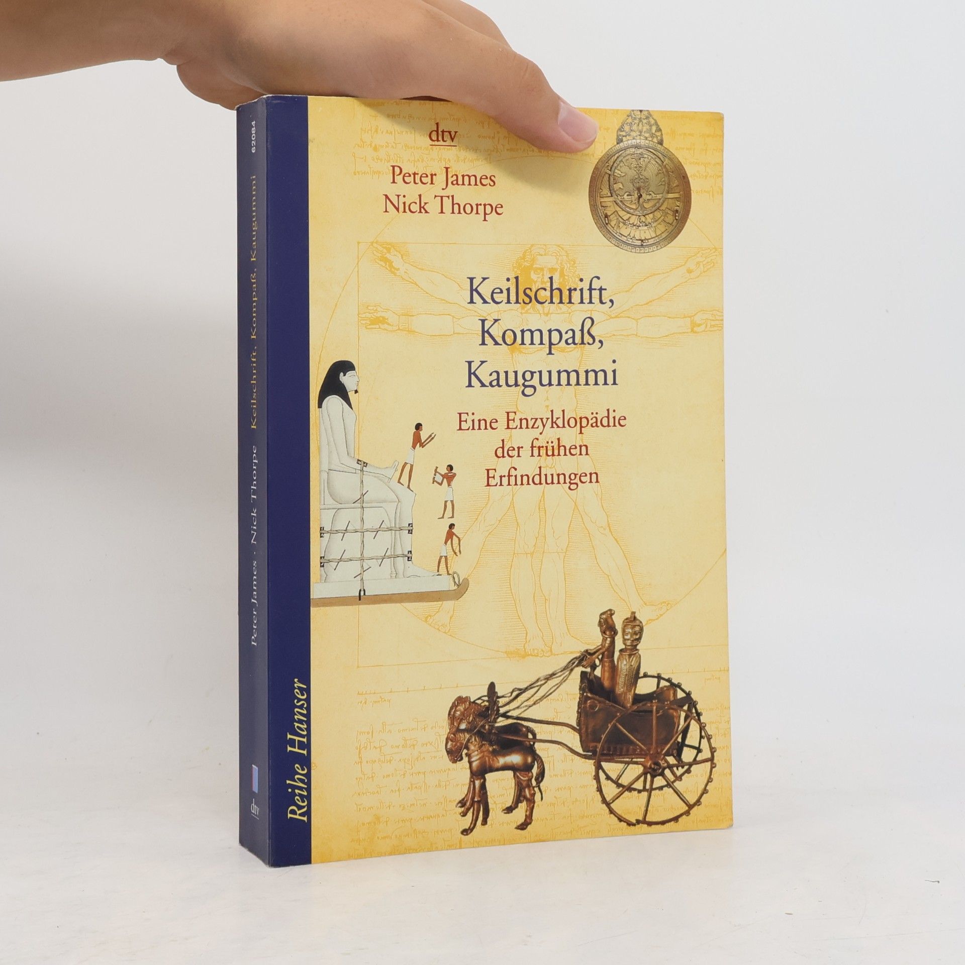 Peter James Keilschrift, Kompass, Kaugummi. Eine Enzyklopädie der frühen Erfindungen.