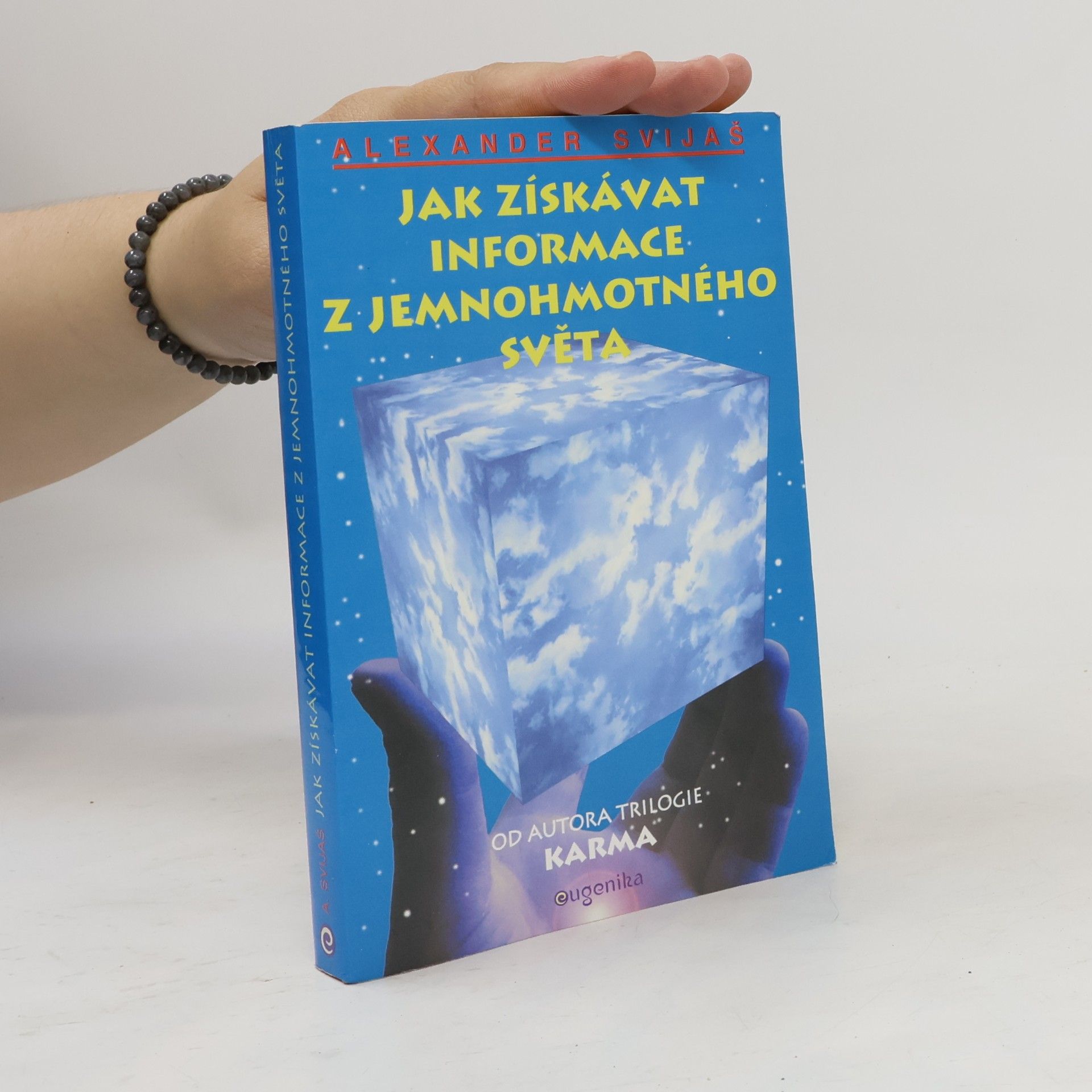 Aleksandr Grigor jevič Svijaš Jak získávat informace z jemnohmotného světa