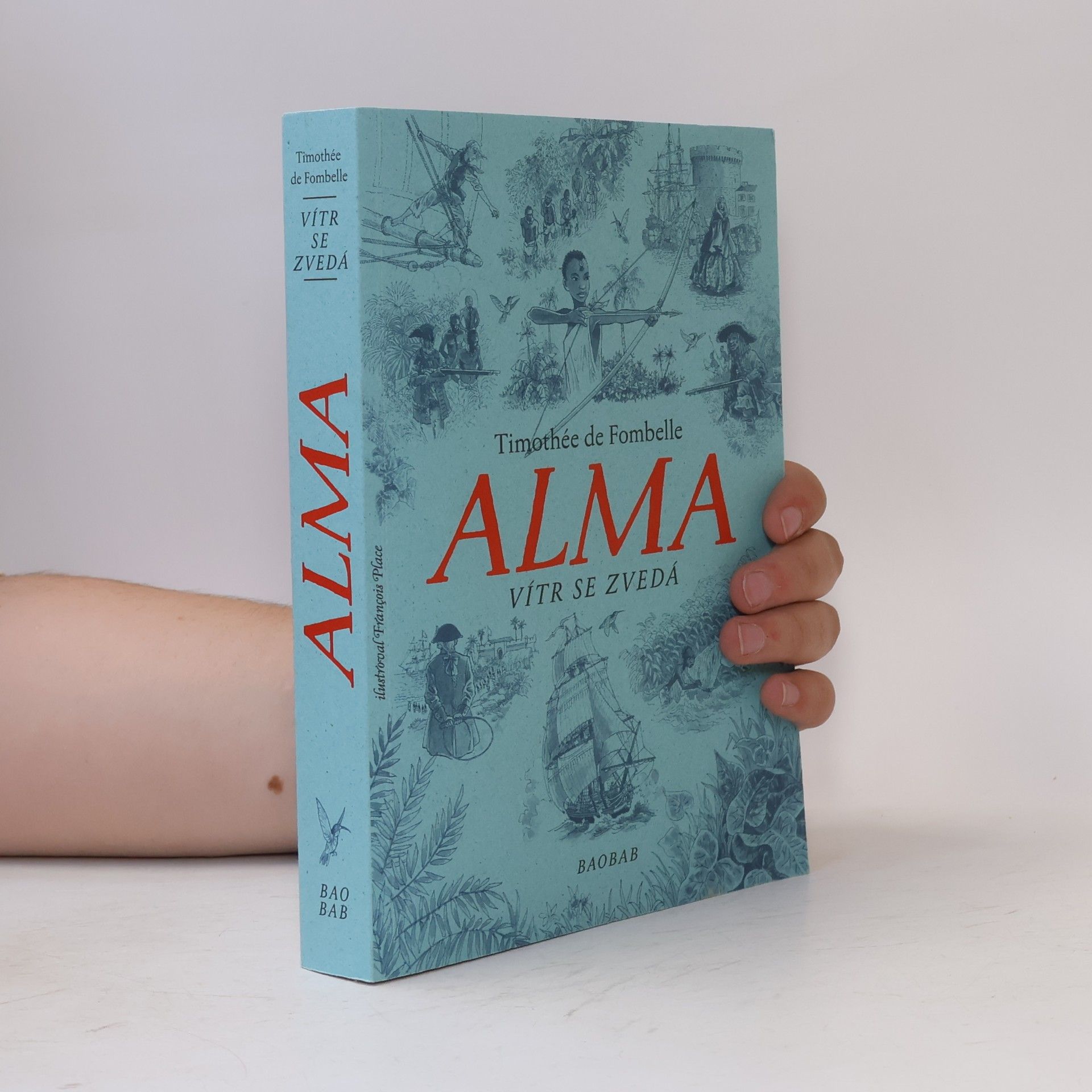 Timothée de Fombelle Alma. Vítr se zvedá