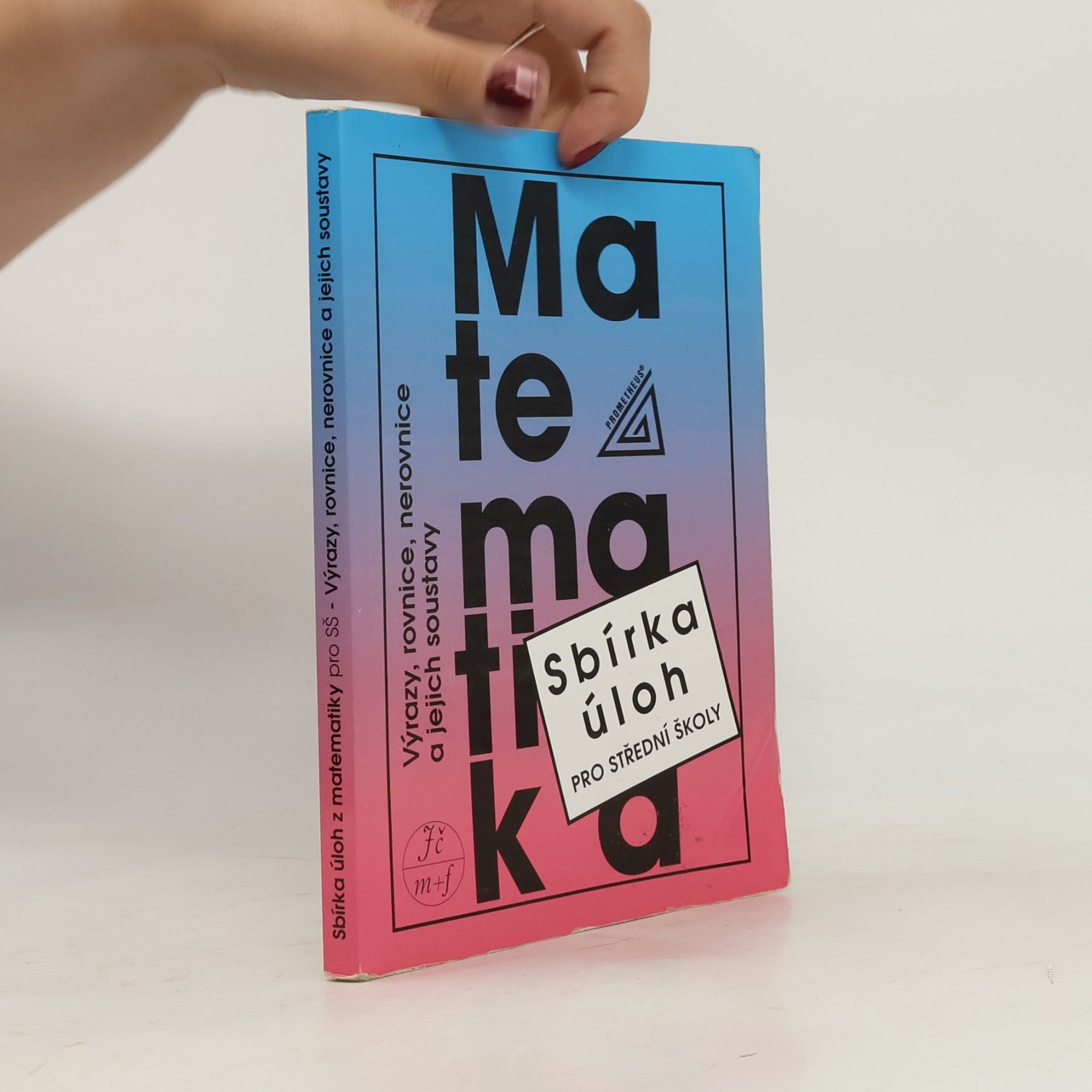 František Janeček Matematika. Sbírka úloh pro střední školy