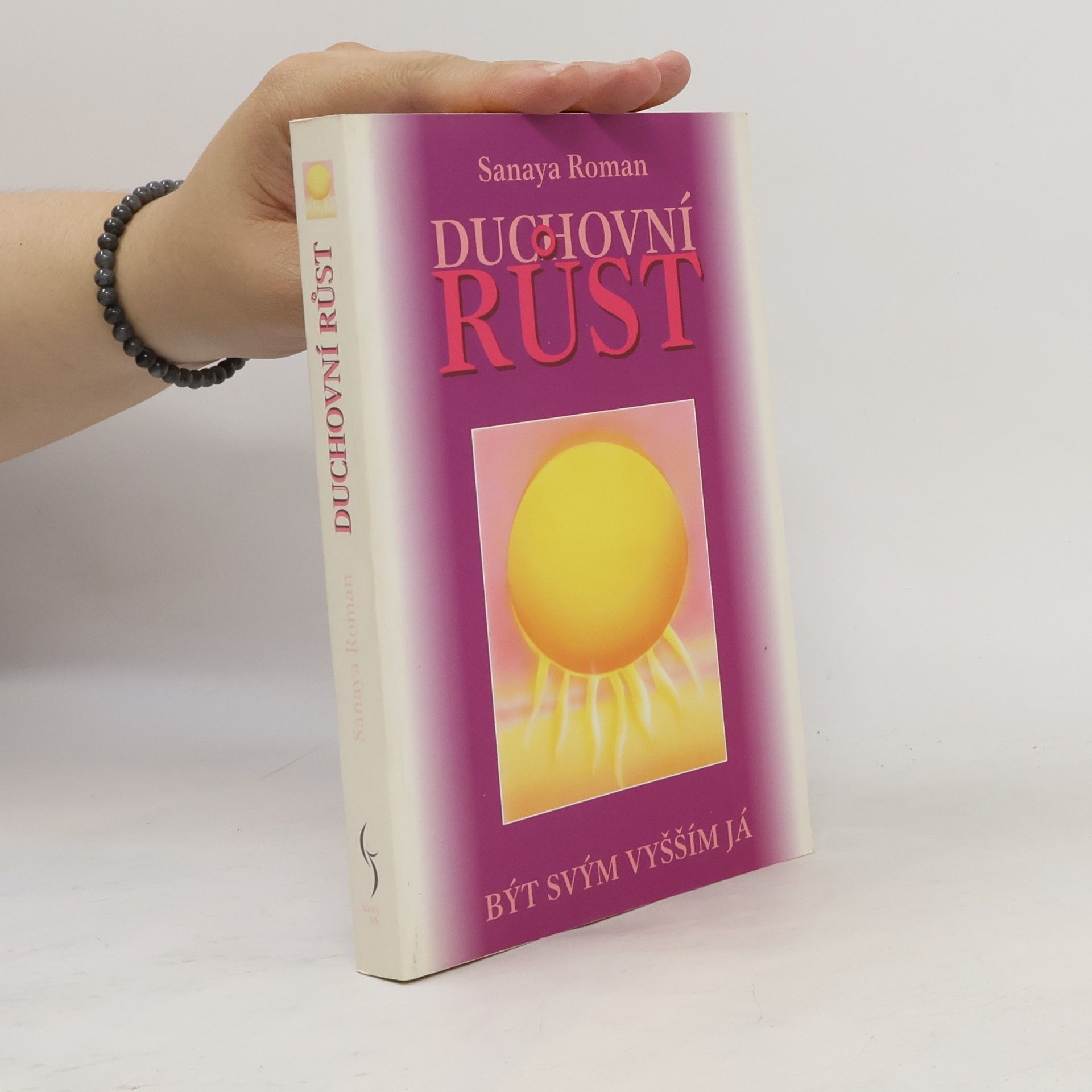Sanaya Roman Duchovní růst: Být svým vyšším já