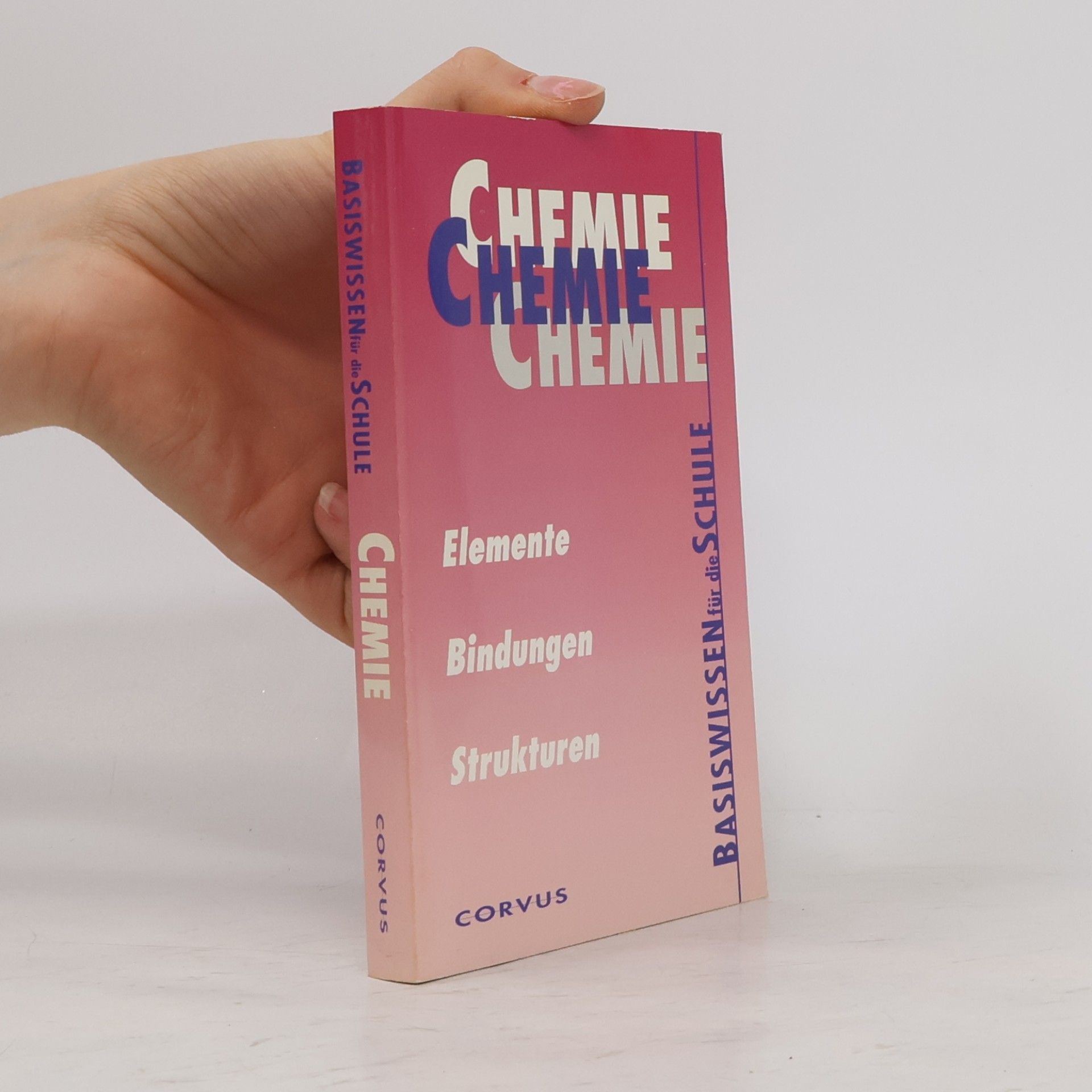 Autorenkollektiv Basiswissen für die Schule. Chemie. Elemente, Bindungen, Strukturen