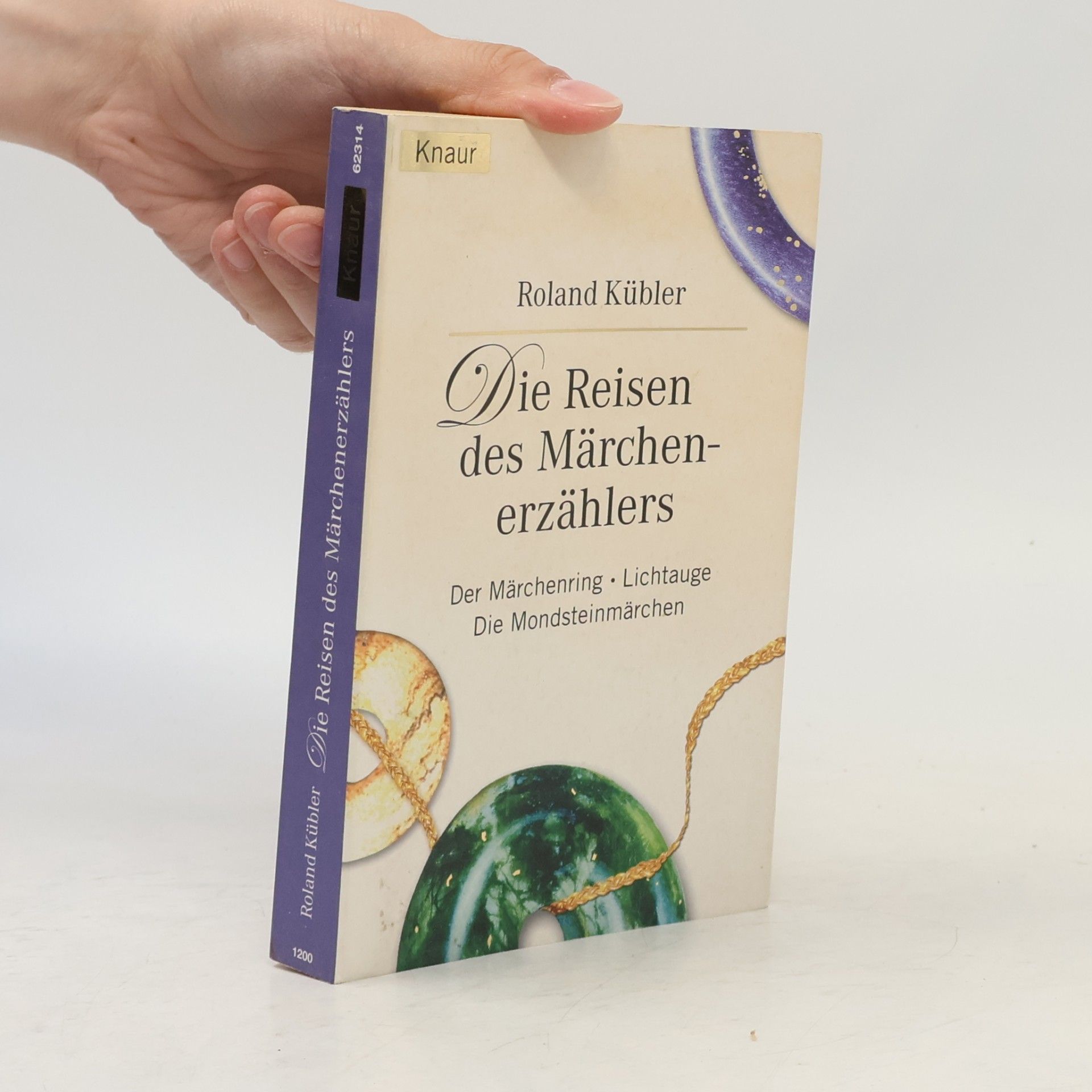 Roland Kübler Die Reisen des Märchenerzählers. Der Märchenring; Lichtauge; Die Monsteinmärchen