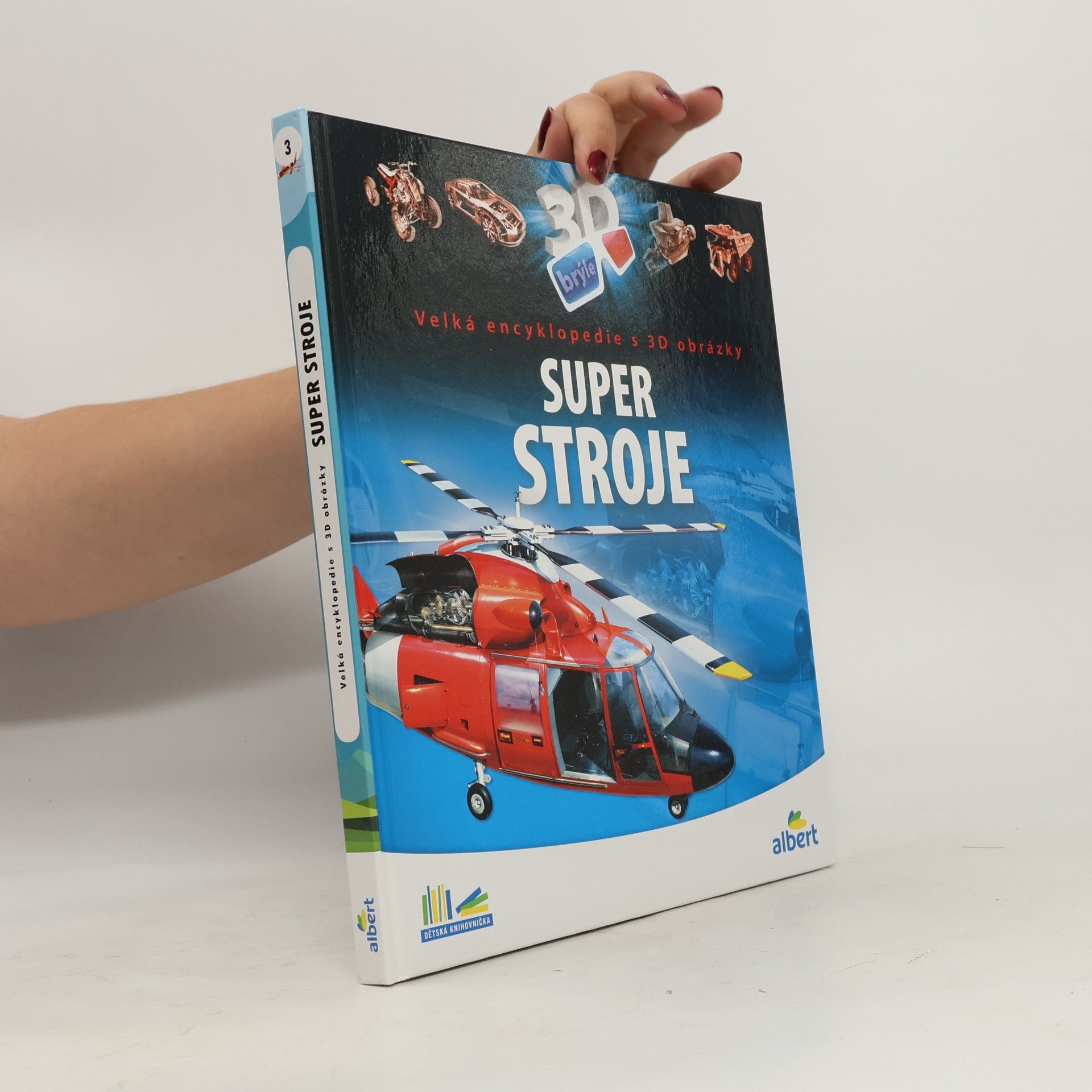 Csaba Szőke Super stroje: Velká encyklopedie s 3D obrázky