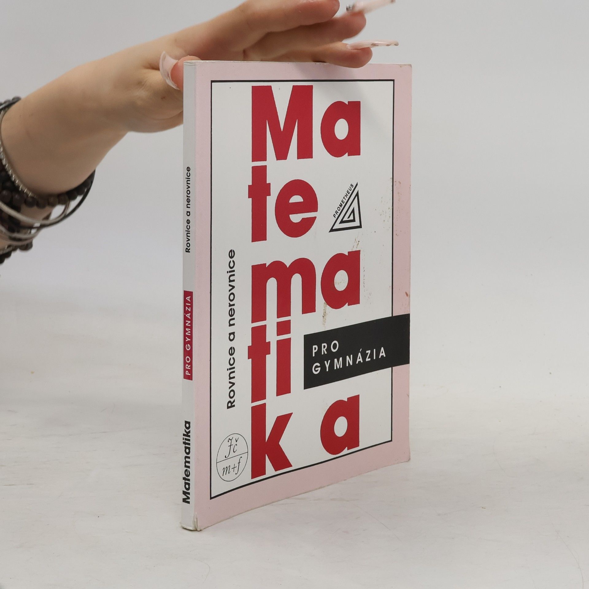 Leo Boček Matematika pro gymnázia. Rovnice a nerovnice