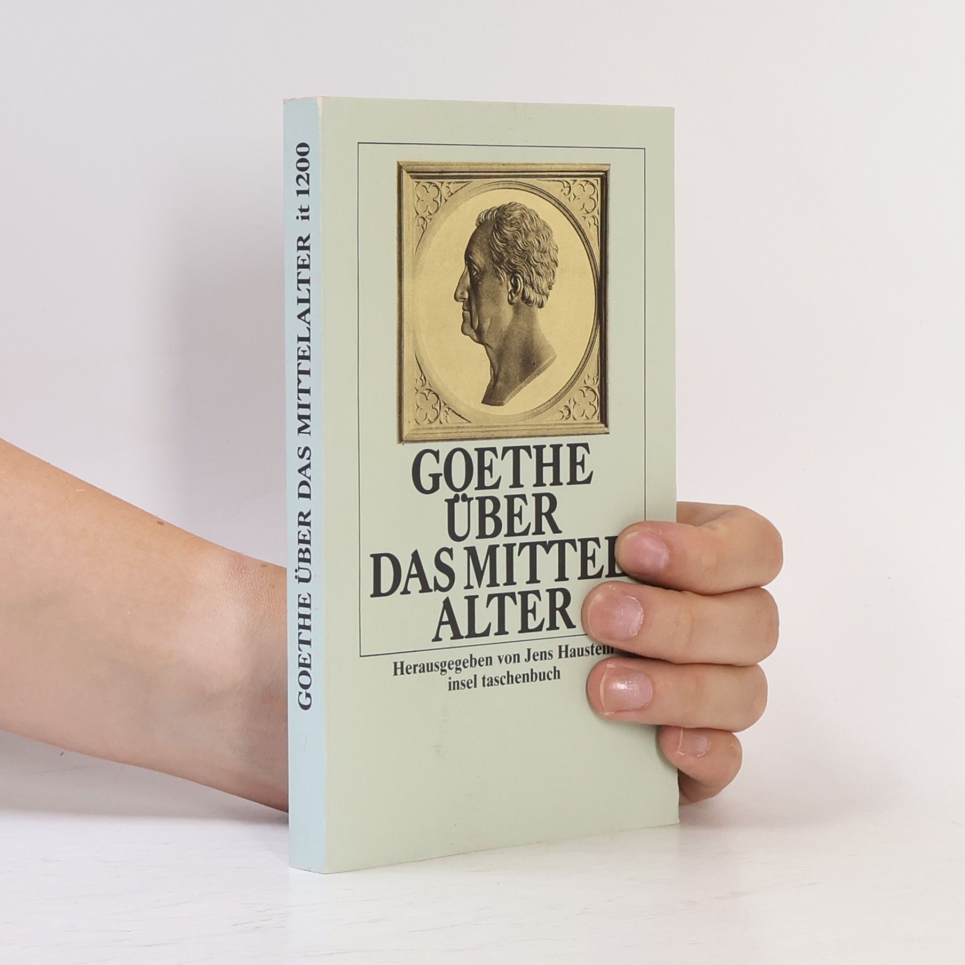Johann Wolfgang von Goethe Goethe über das Mittelalter