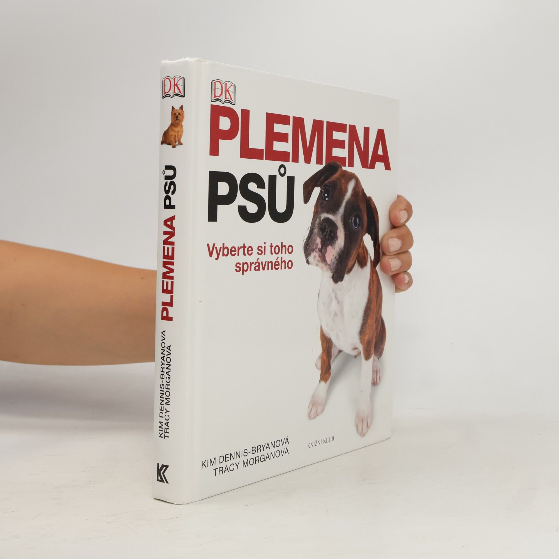 Kim DennisBryan Plemena psů. Vyberte si toho správného