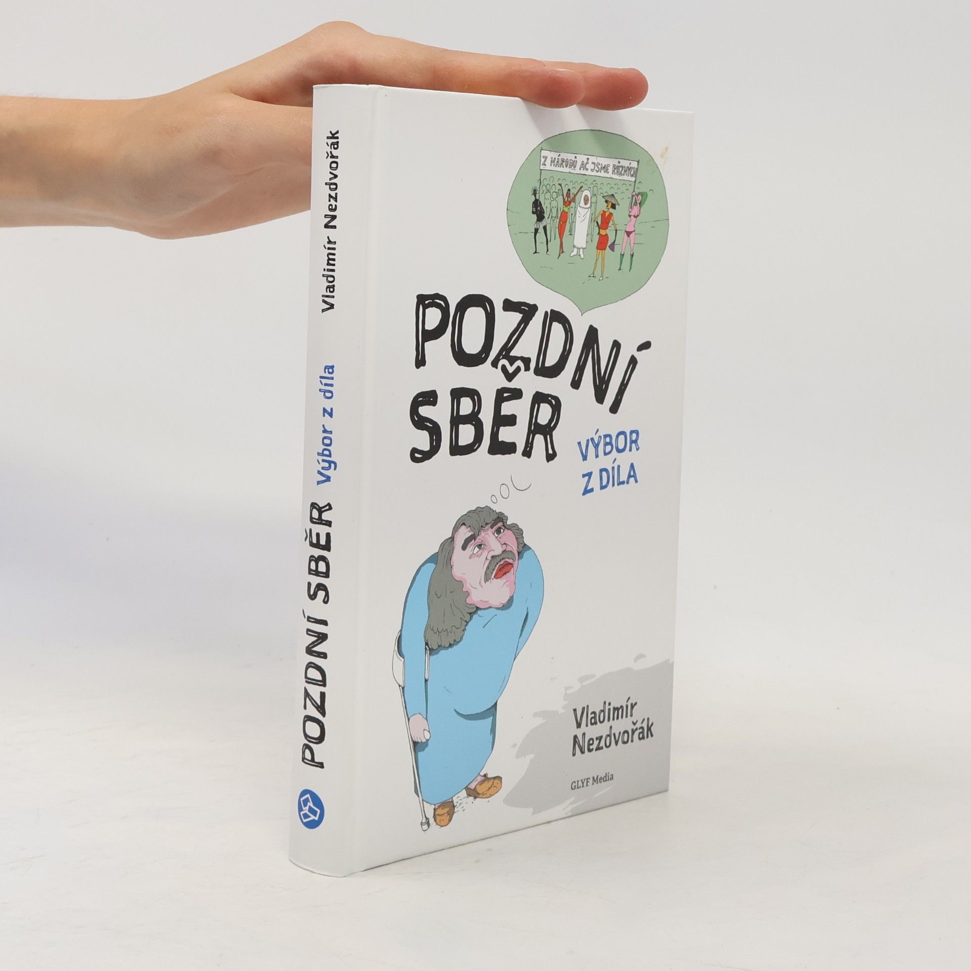 Vladimír Nezdvořák Pozdní sběr. Výbor z díla