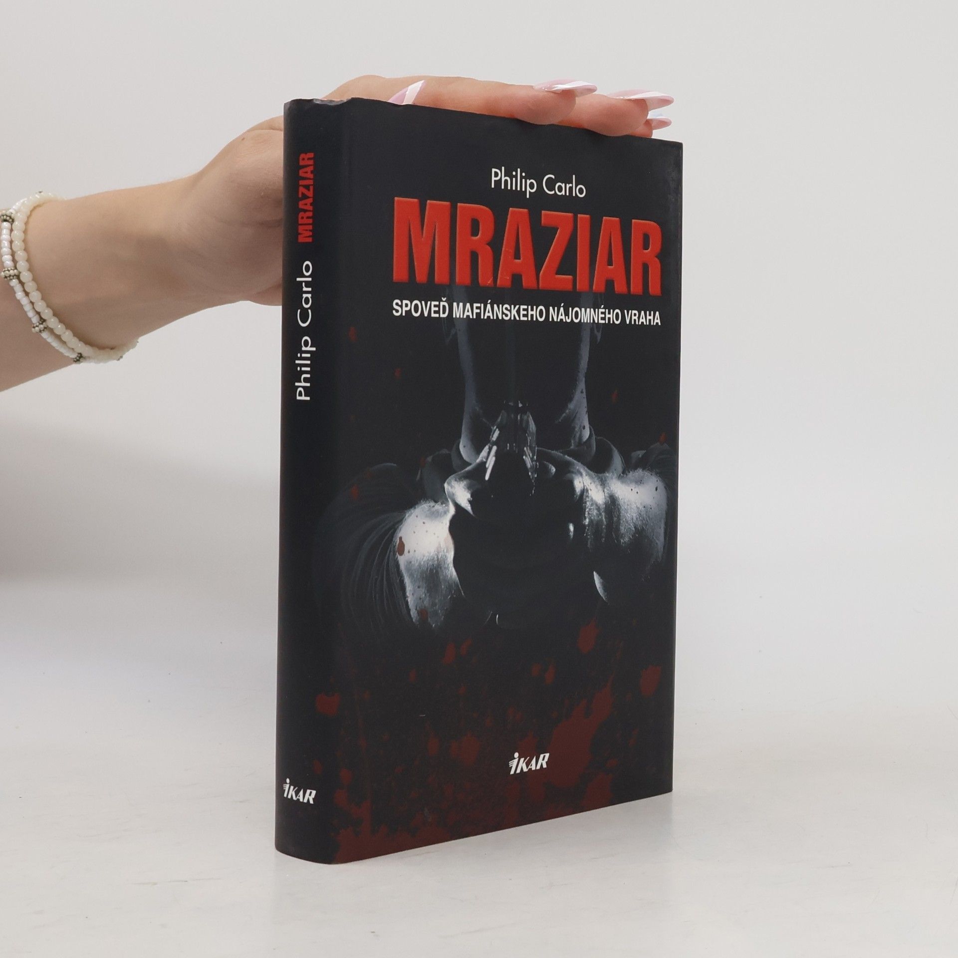 Philip Carlo Mraziar. Spoveď mafiánskeho nájomného vraha