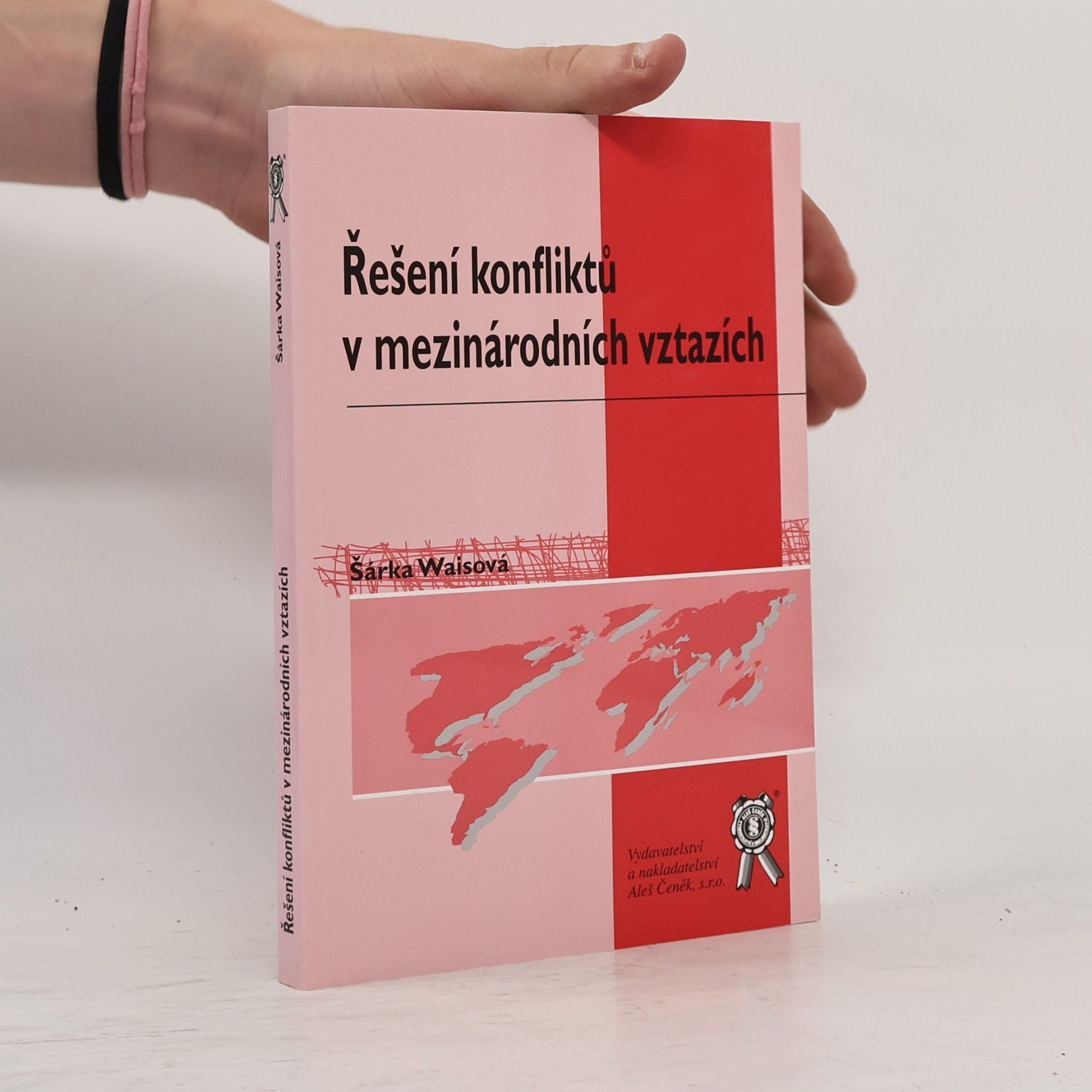 Šárka Waisová Řešení konfliktů v mezinárodních vztazích