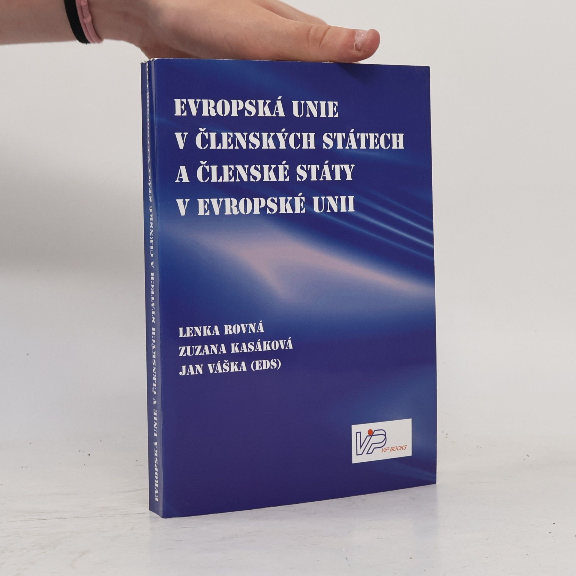 Evropská unie v členských státech a členské státy v Evropské unii : europeizace vybraných zemí EU