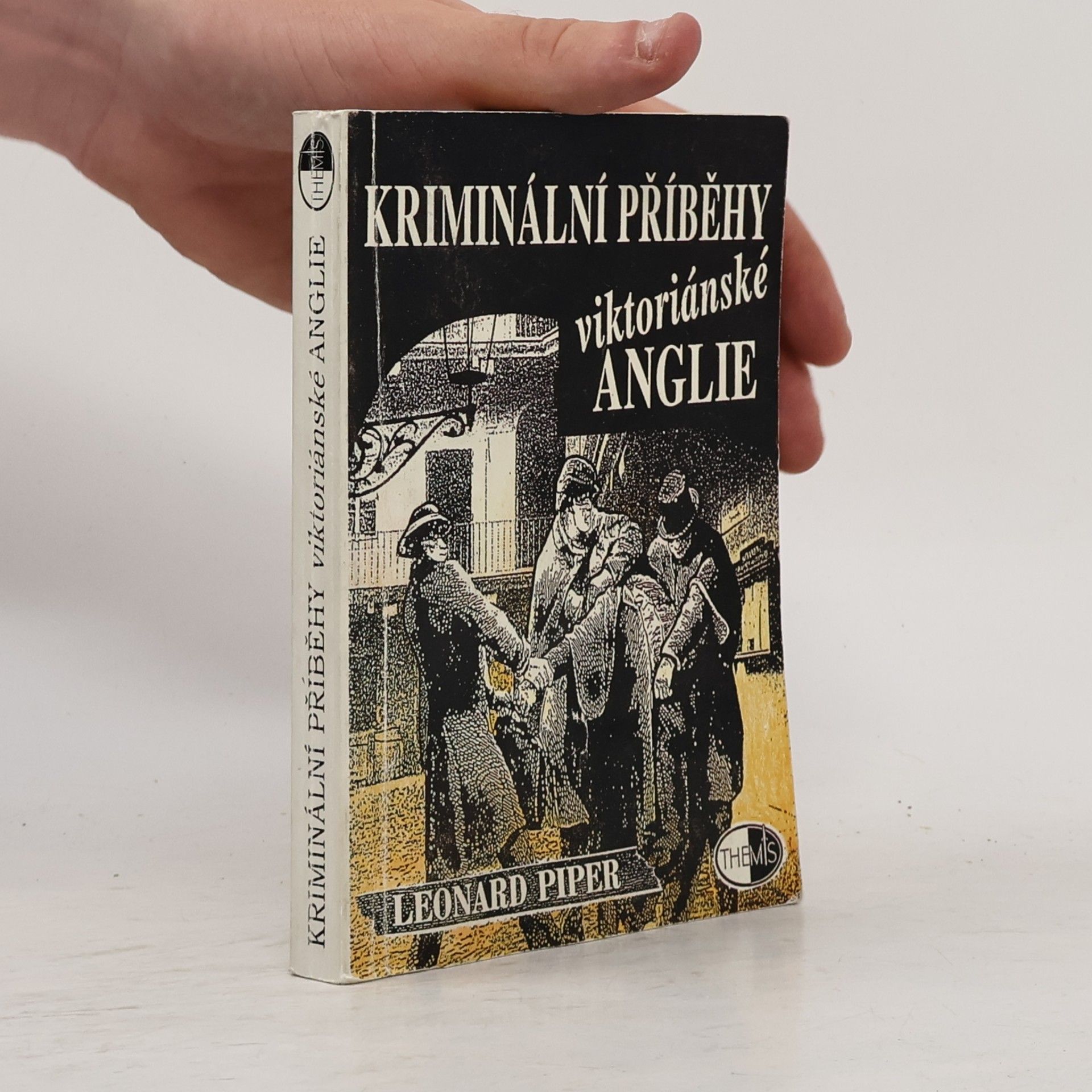Leonard Piper Kriminální příběhy viktoriánské Anglie