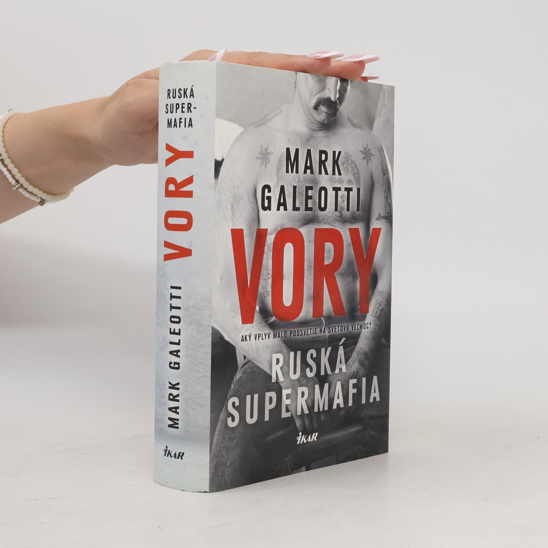 Mark Galeotti Vory. Ruská supermafia