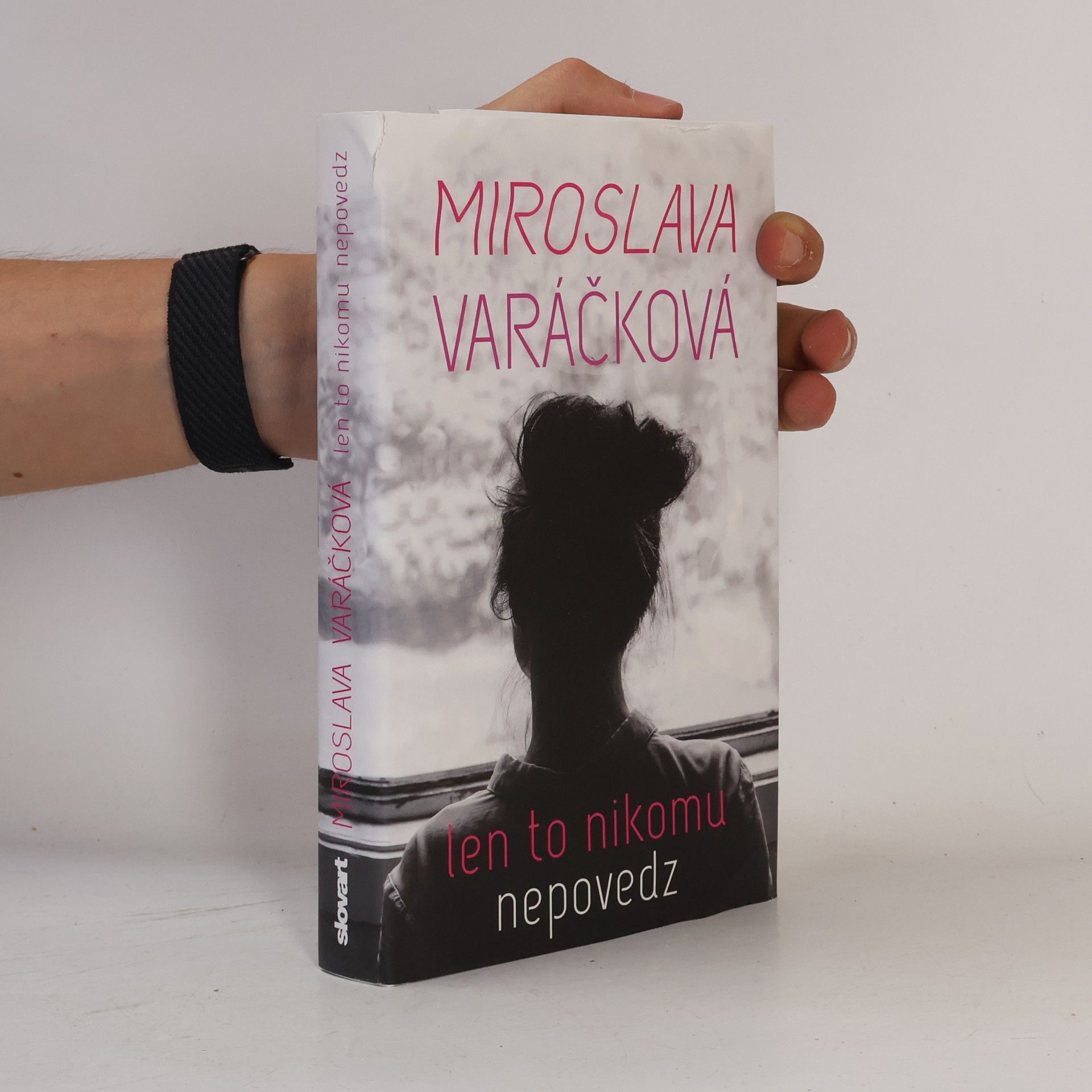 Miroslava Varáčková Len to nikomu nepovedz