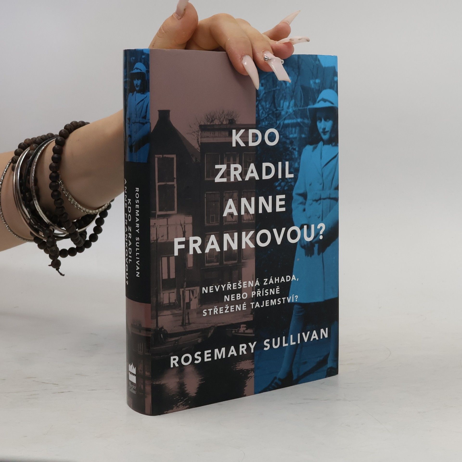 Rosemary Sullivan Kdo zradil Anne Frankovou?