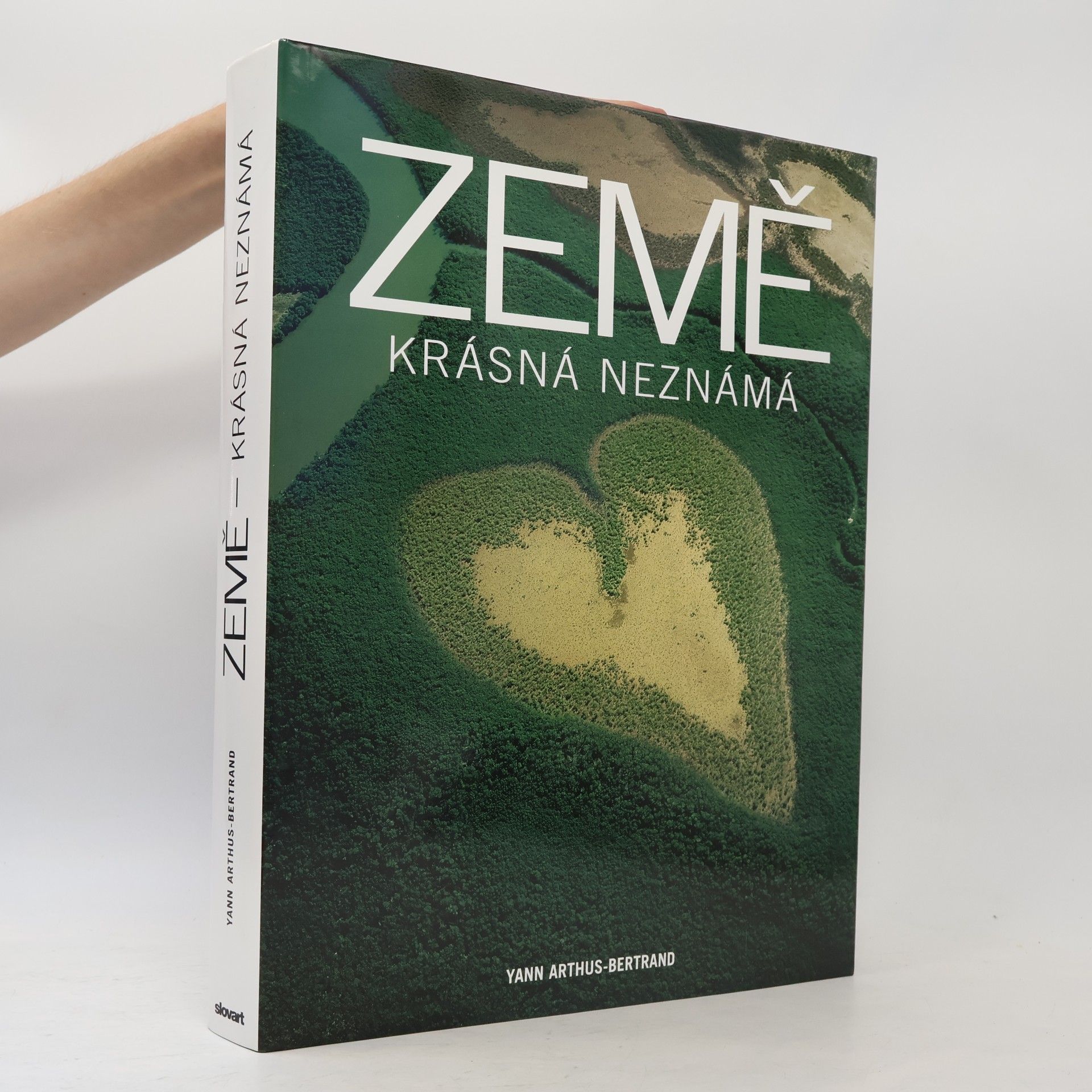 Yann Arthus-Bertrand Země: Krásná neznámá