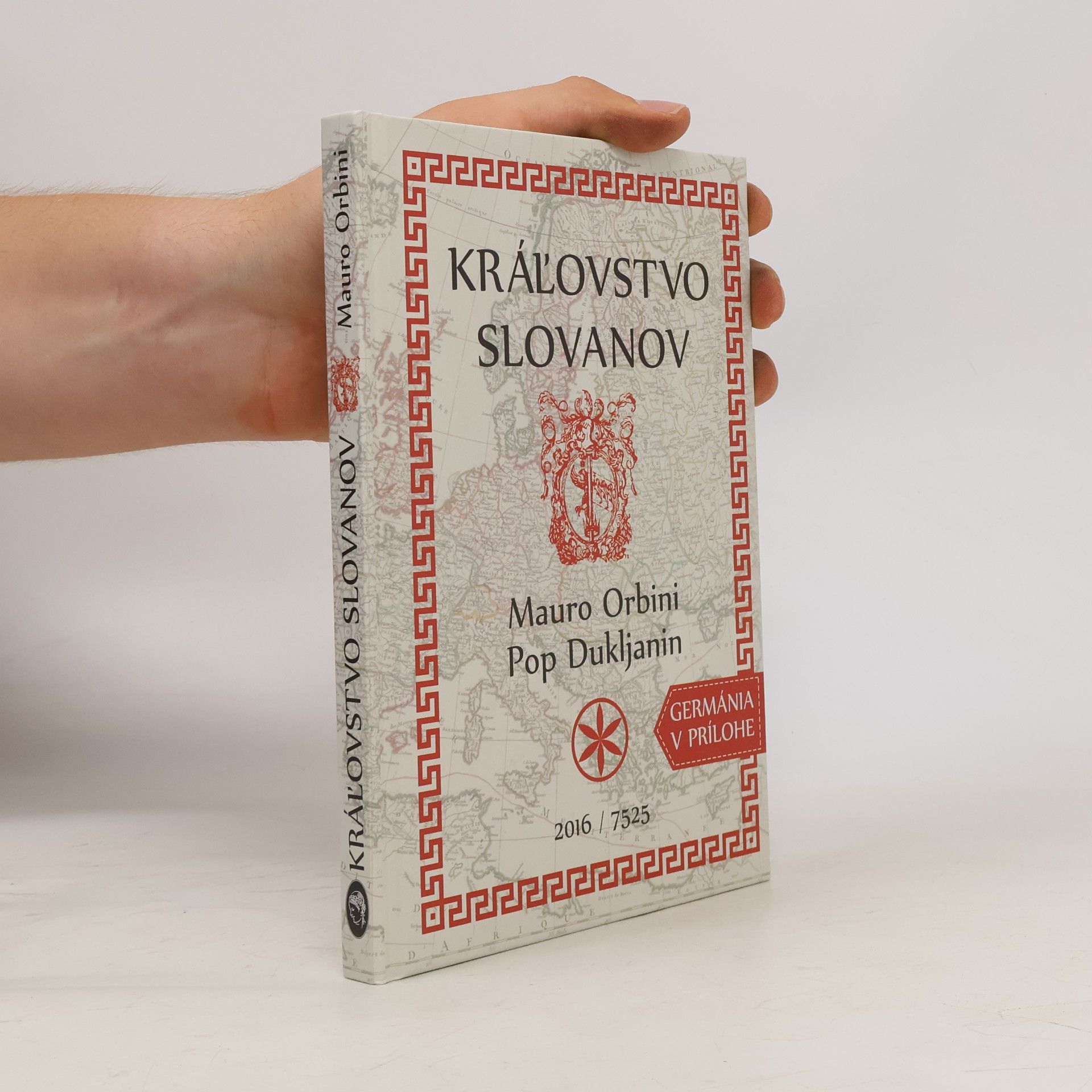 Mauro Orbini Kráľovstvo Slovanov