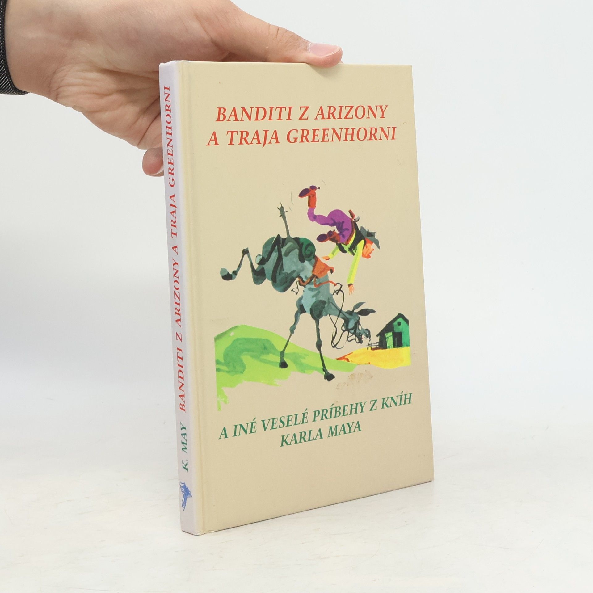 Karl May Banditi z Arizony a traja greenhorni a iné veselé príbehy z kníh Karla Maya