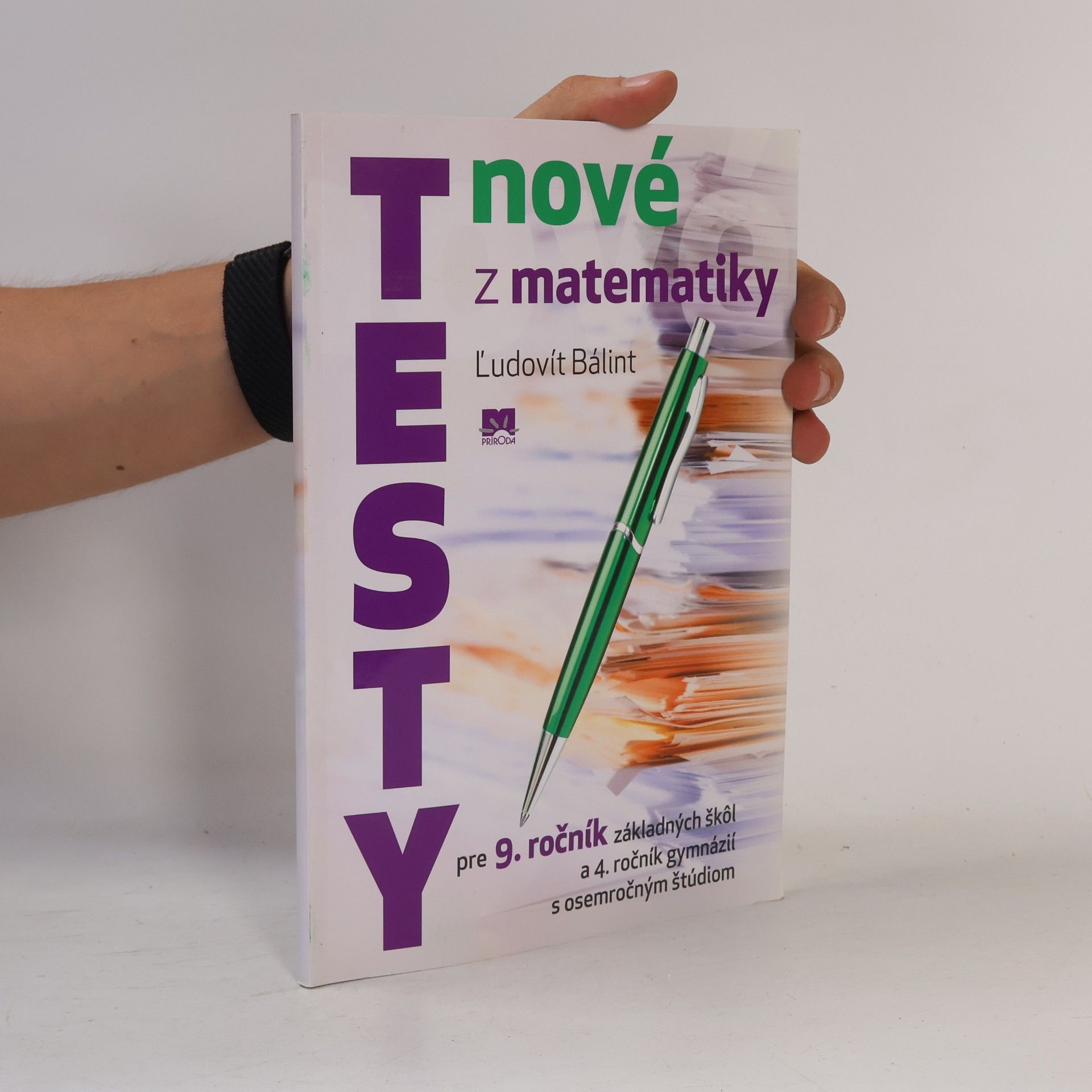 Nové testy z matematiky pre 9. ročník základných škôl a 4. ročník gymnázií s osemročnm štúdiom