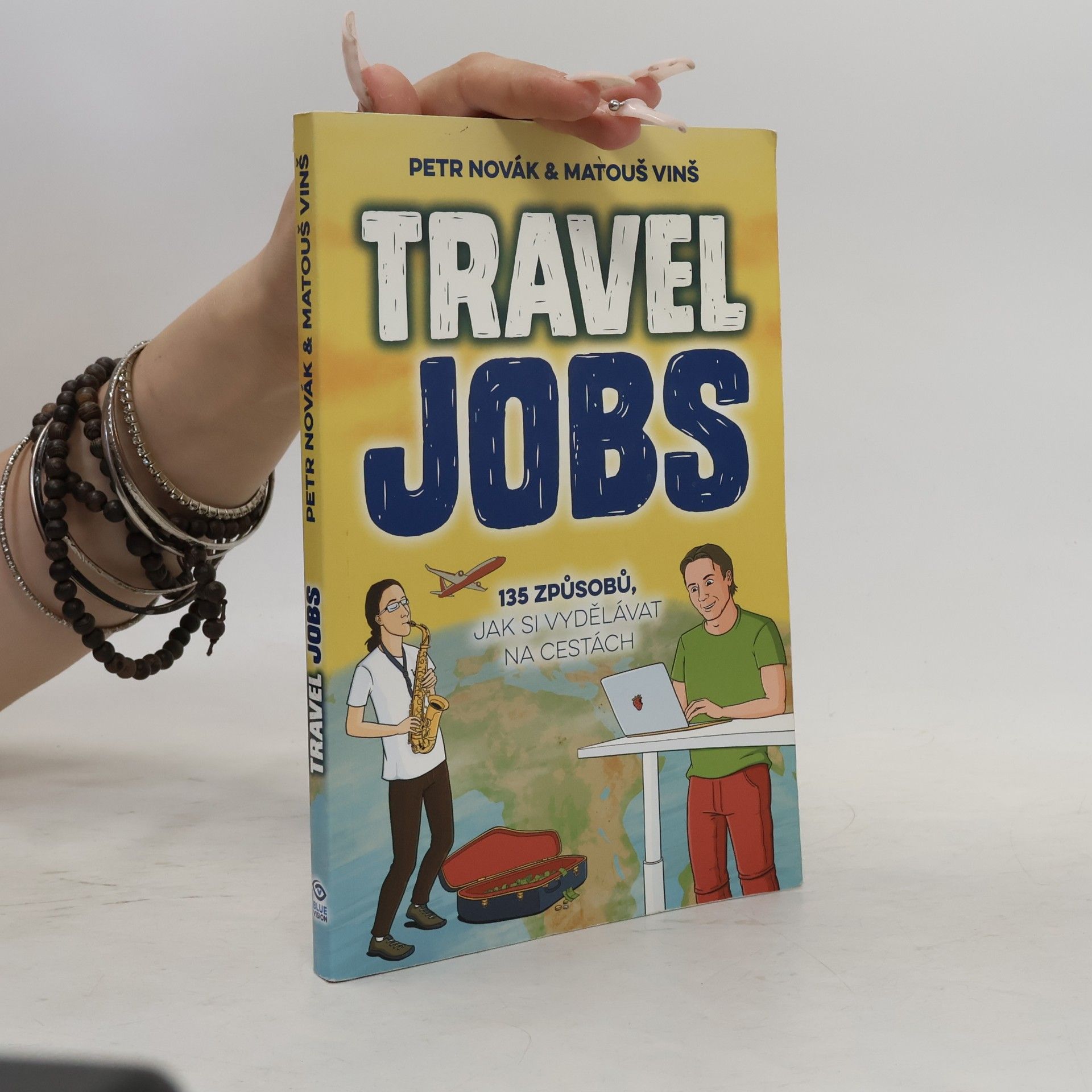 Matouš Vinš Travel jobs : 135 způsobů, jak si vydělávat na cestách