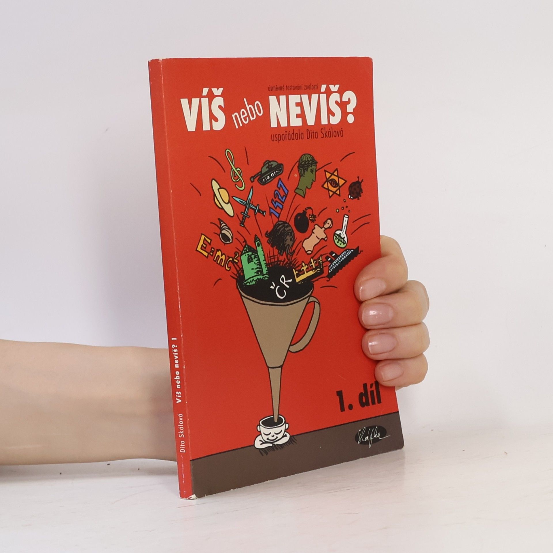 Dita Skálová Víš, nebo nevíš? : úsměvné testování znalostí. 1
