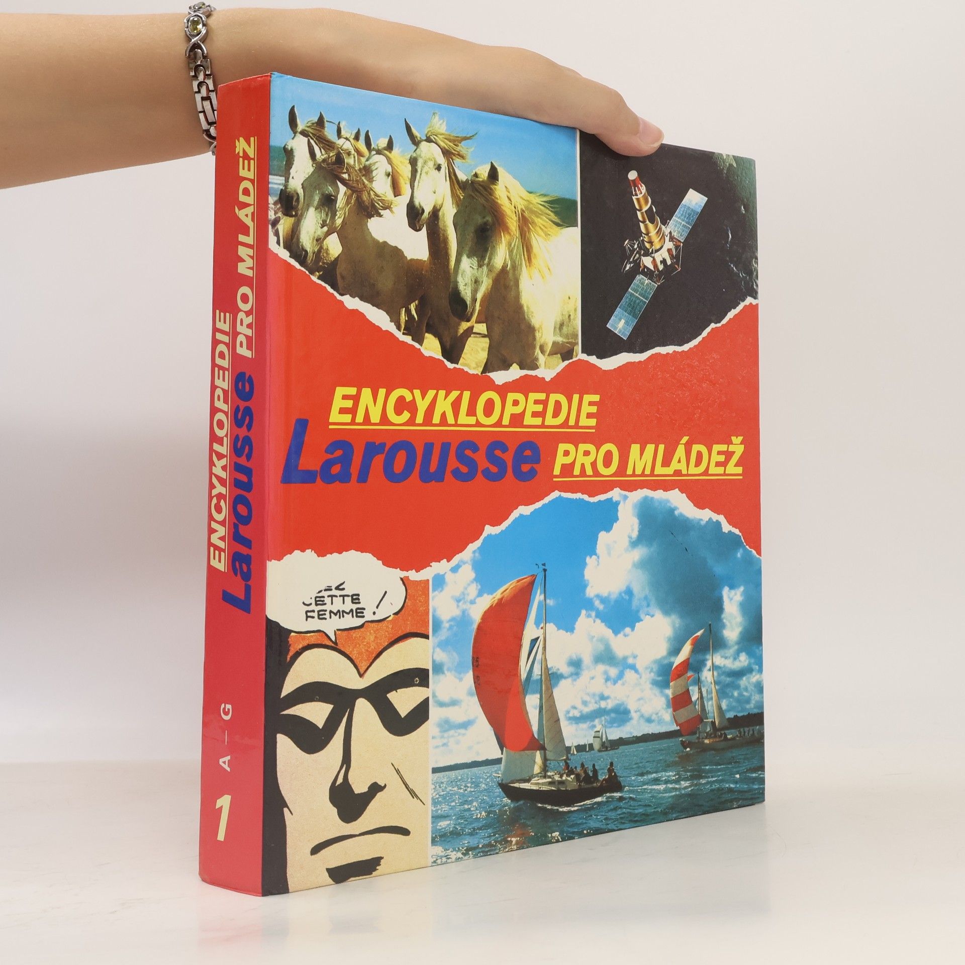 Various authors Encyklopedie Larousse pro mládež. Díl 1., A - G
