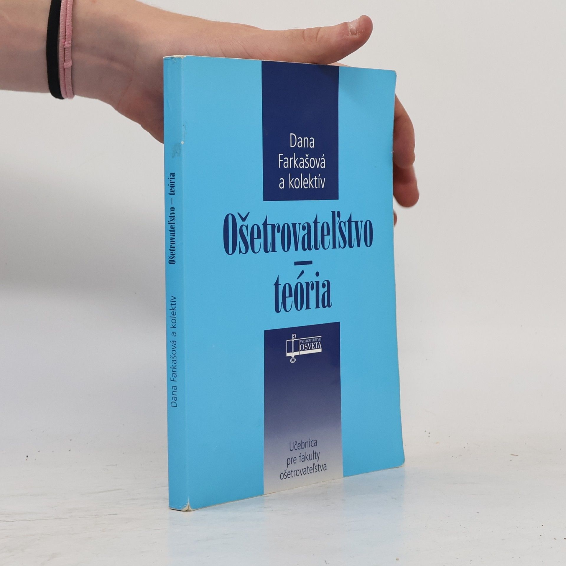 Dana Farkašová Ošetrovateľstvo - teória