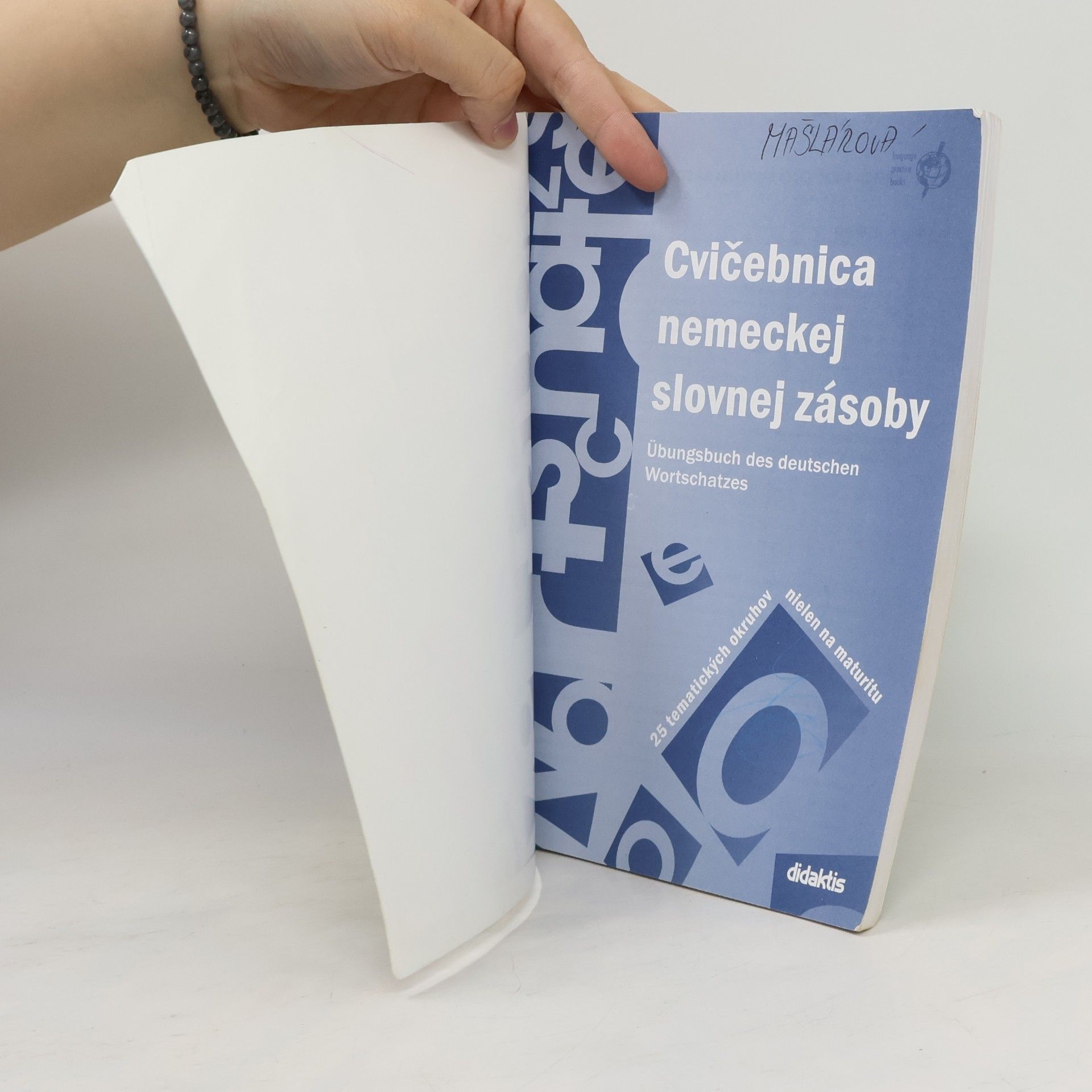 Autorenkollektiv Cvičebnica nemeckej slovnej zásoby = Übungsbuch des deutschen Wortschatzes : 25 tematických okruhov nielen na maturitu