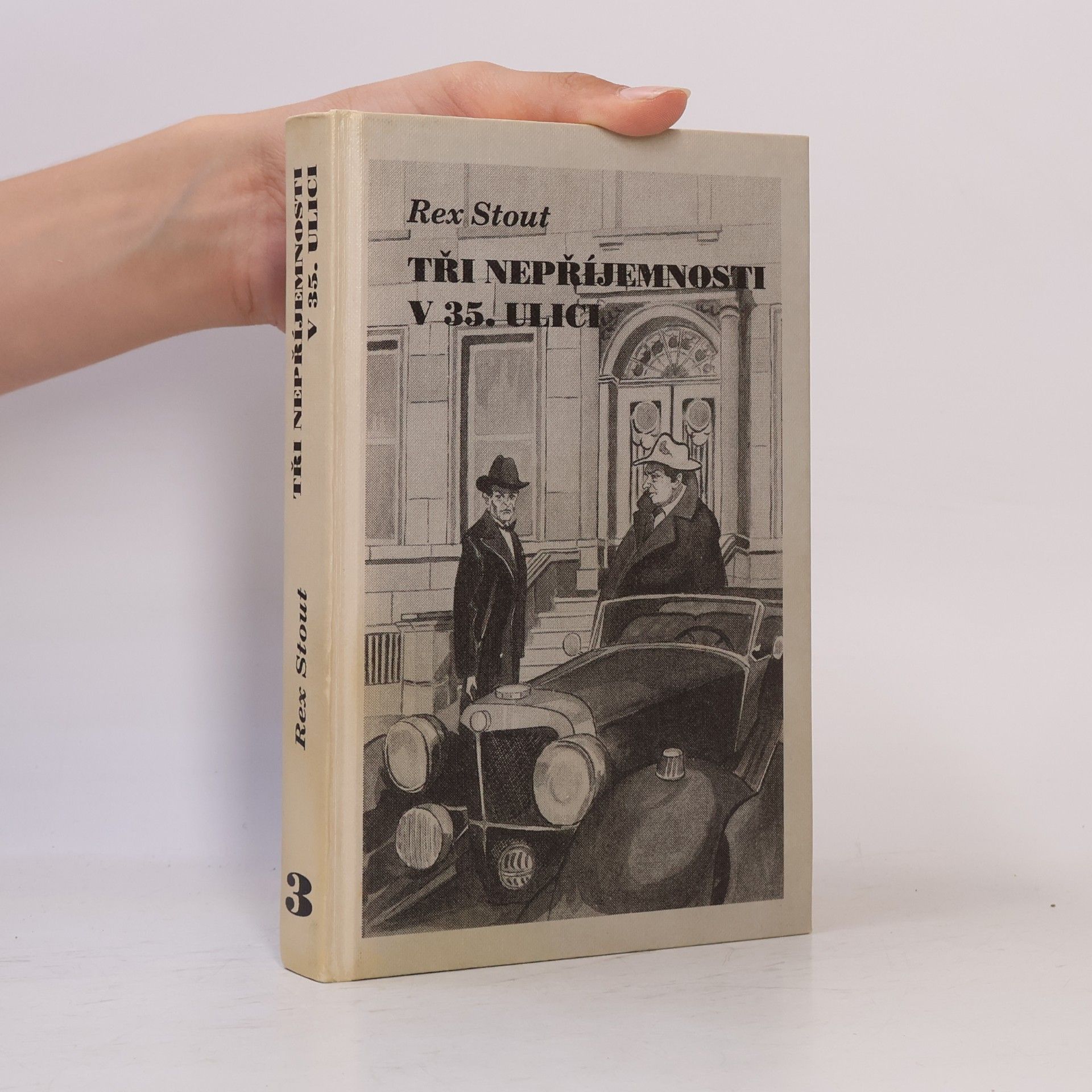 Rex Stout Tři nepříjemnosti v 35. ulici
