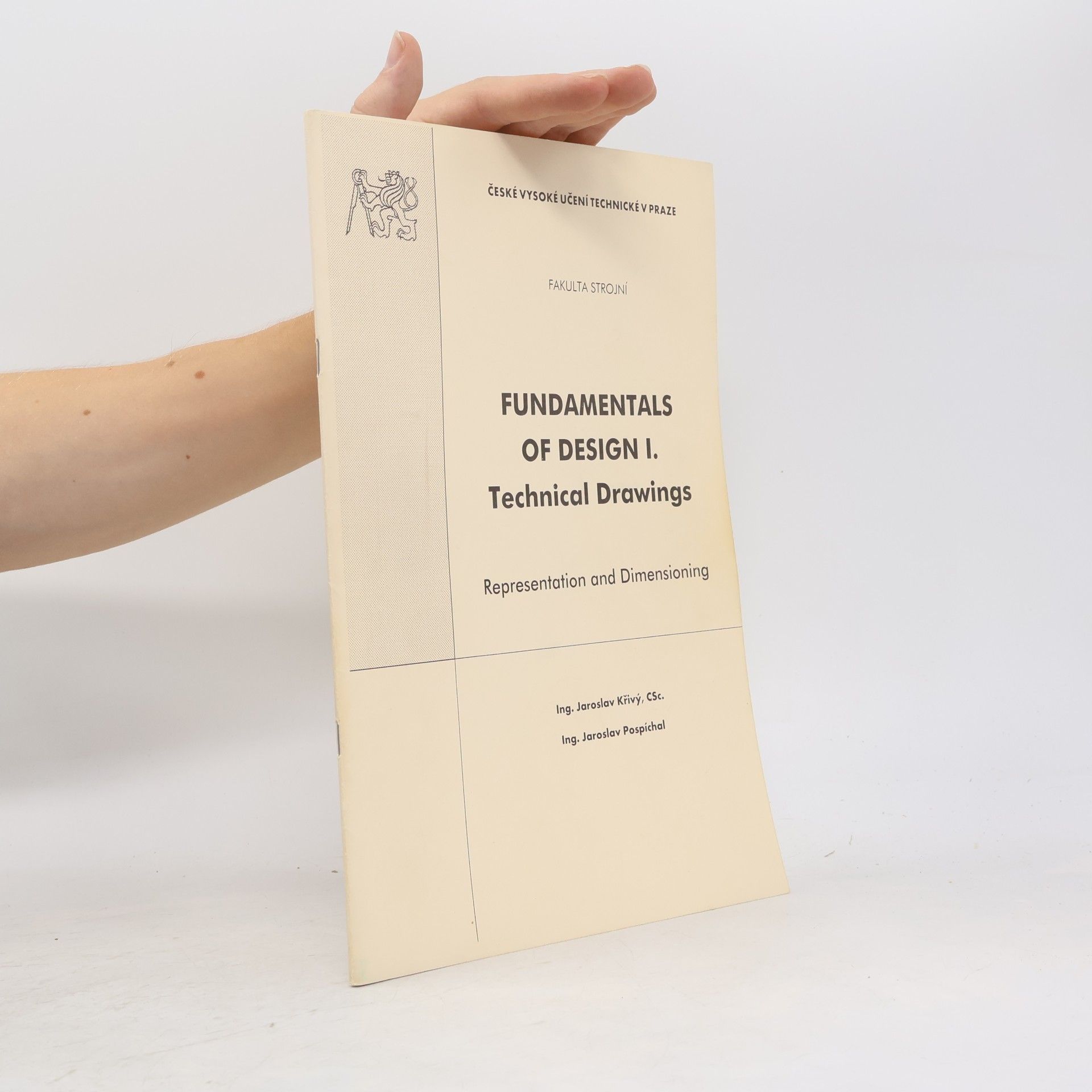České vysoké učení technické v Praze, Fakulta strojní - 1: Fundamentals of Design